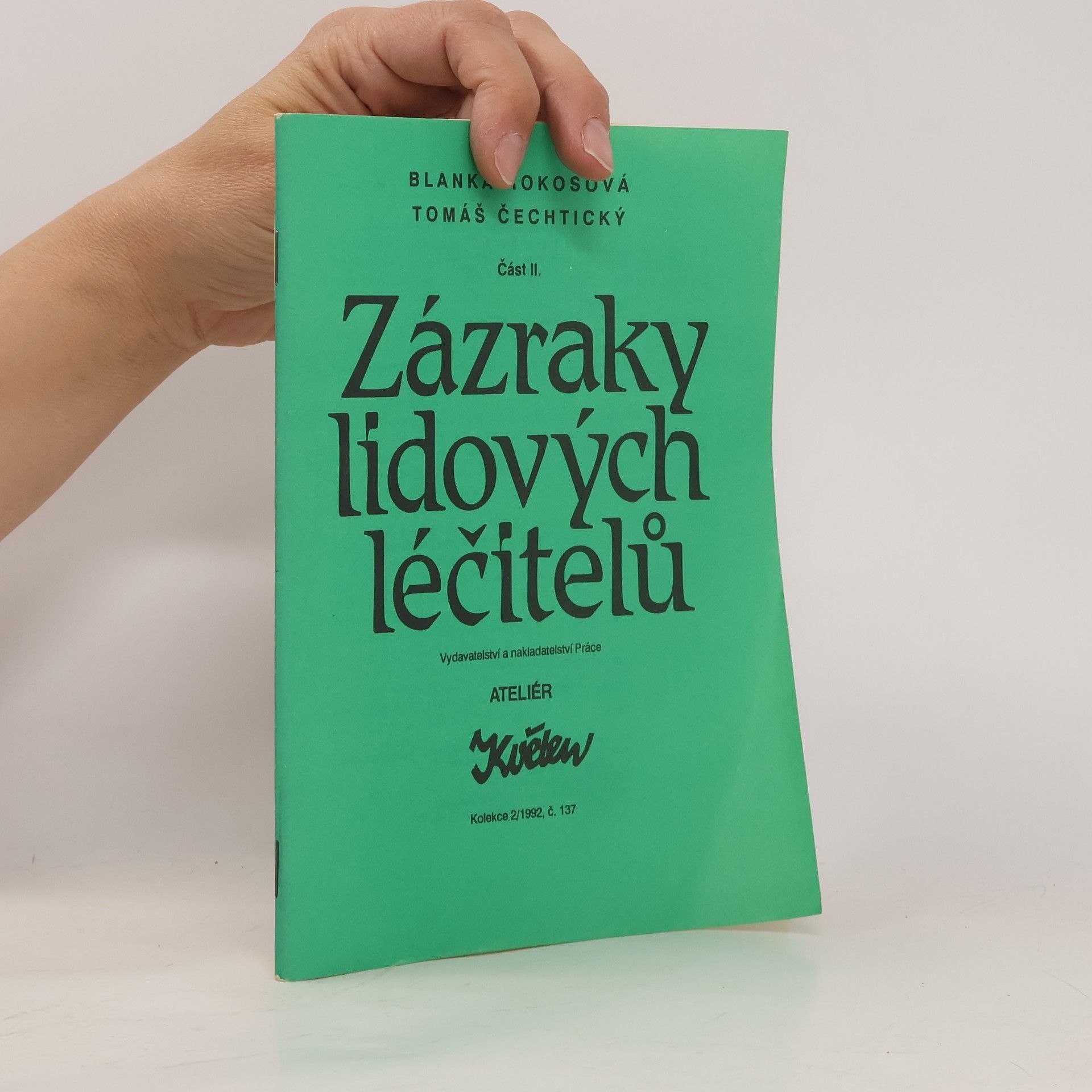 Zázraky lidových léčitelů 2