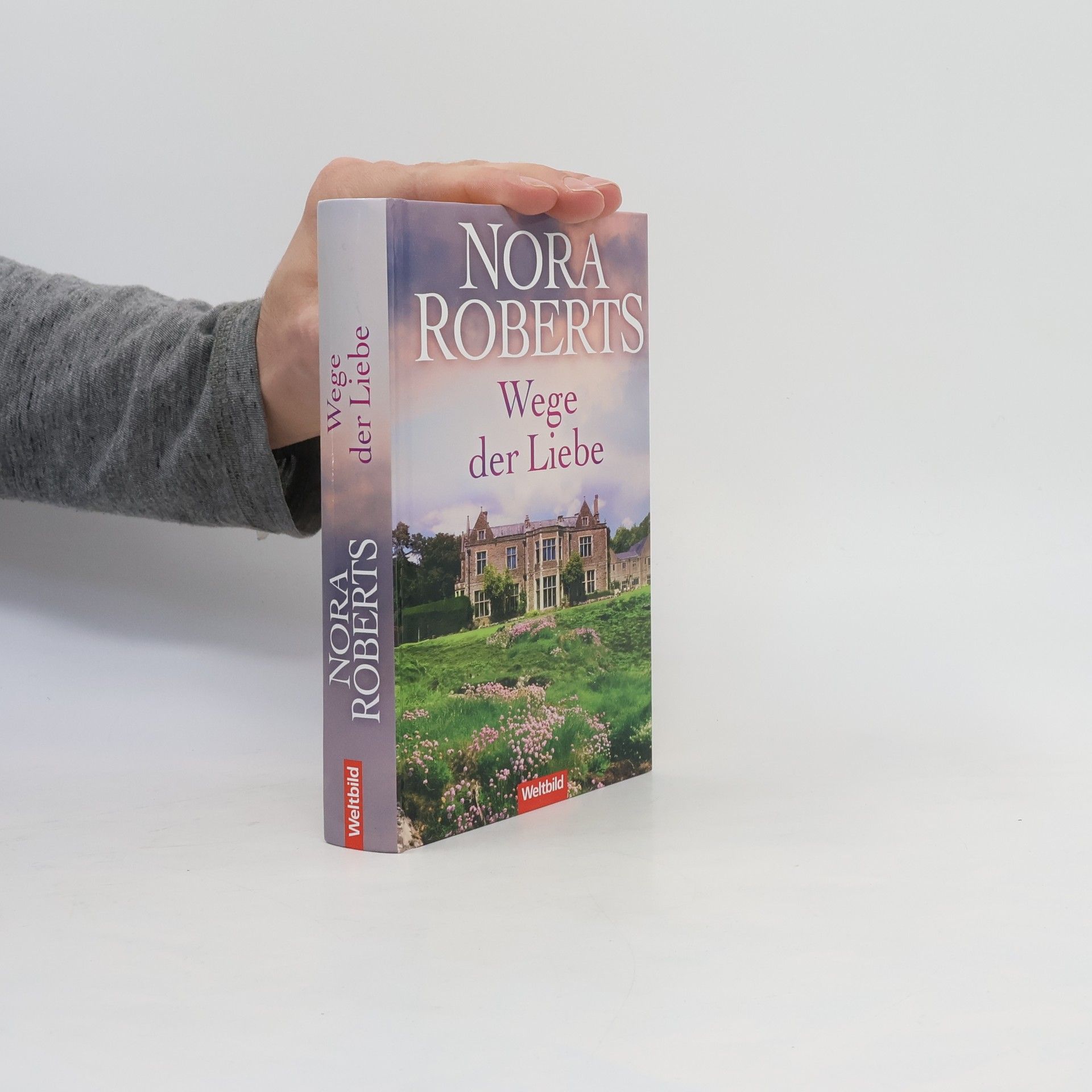 Nora Roberts Wege der Liebe