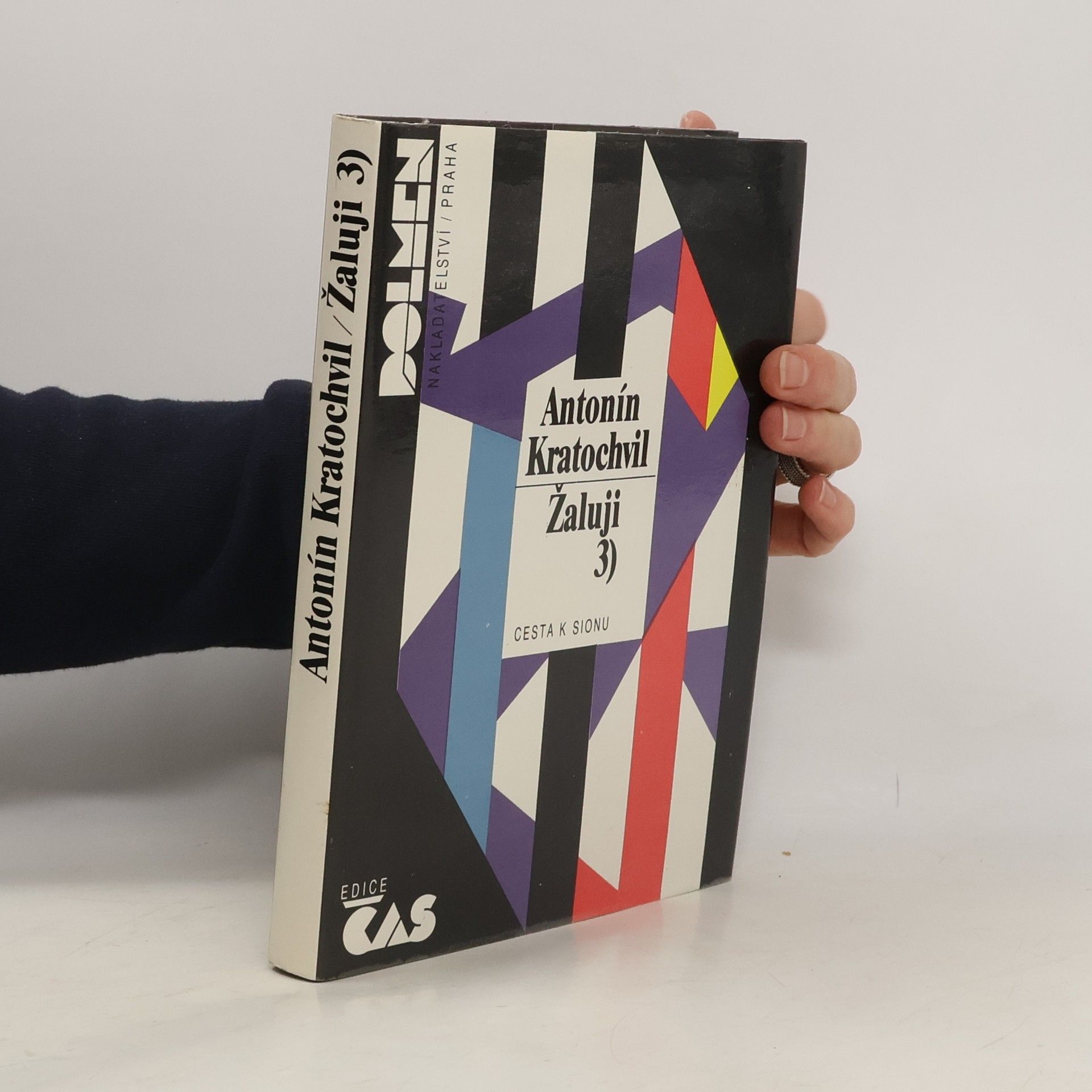 Antonín Kratochvil Žaluji. Cesta k Sionu