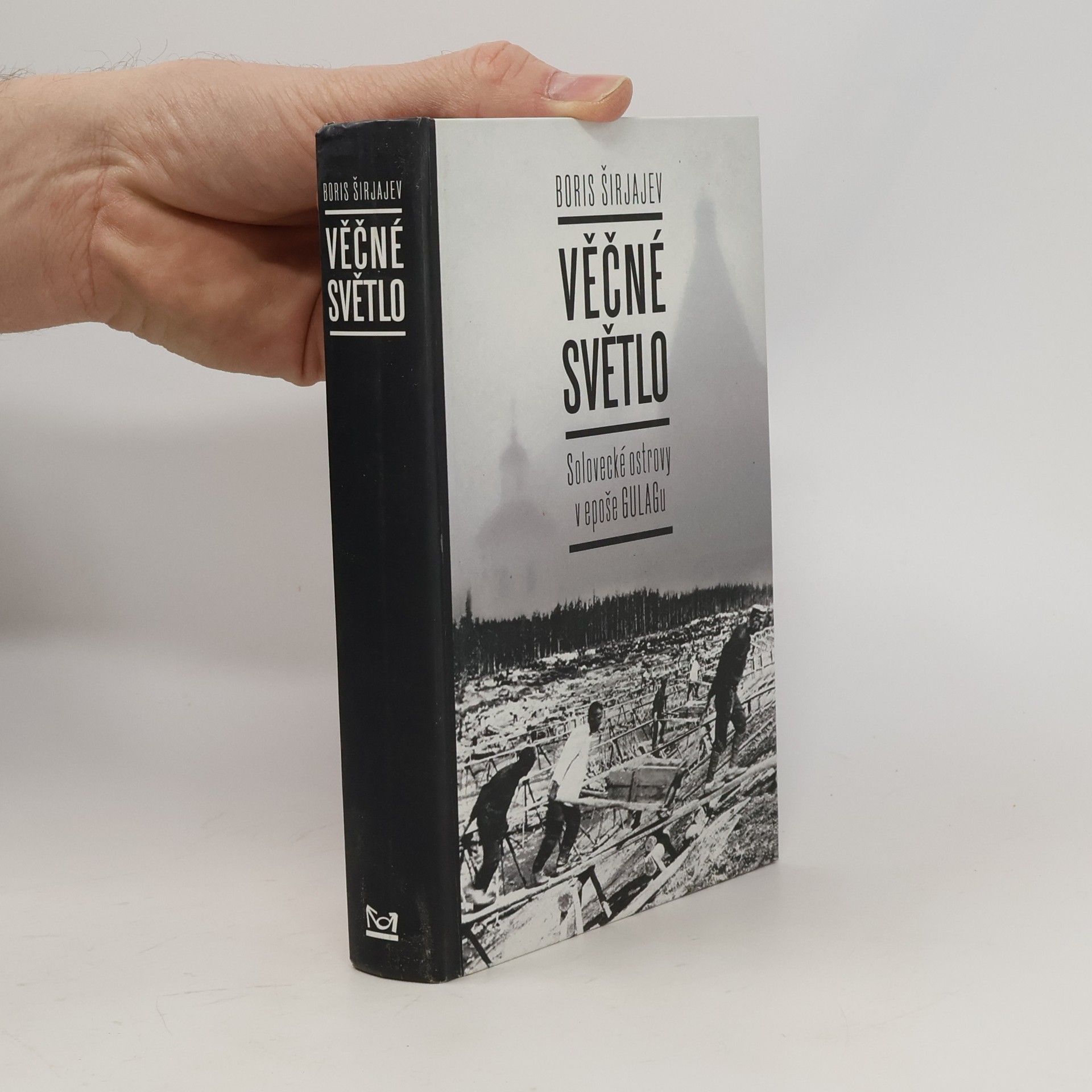 Boris Širjajev Věčné světlo: Solovecké ostrovy v epoše GULAGu