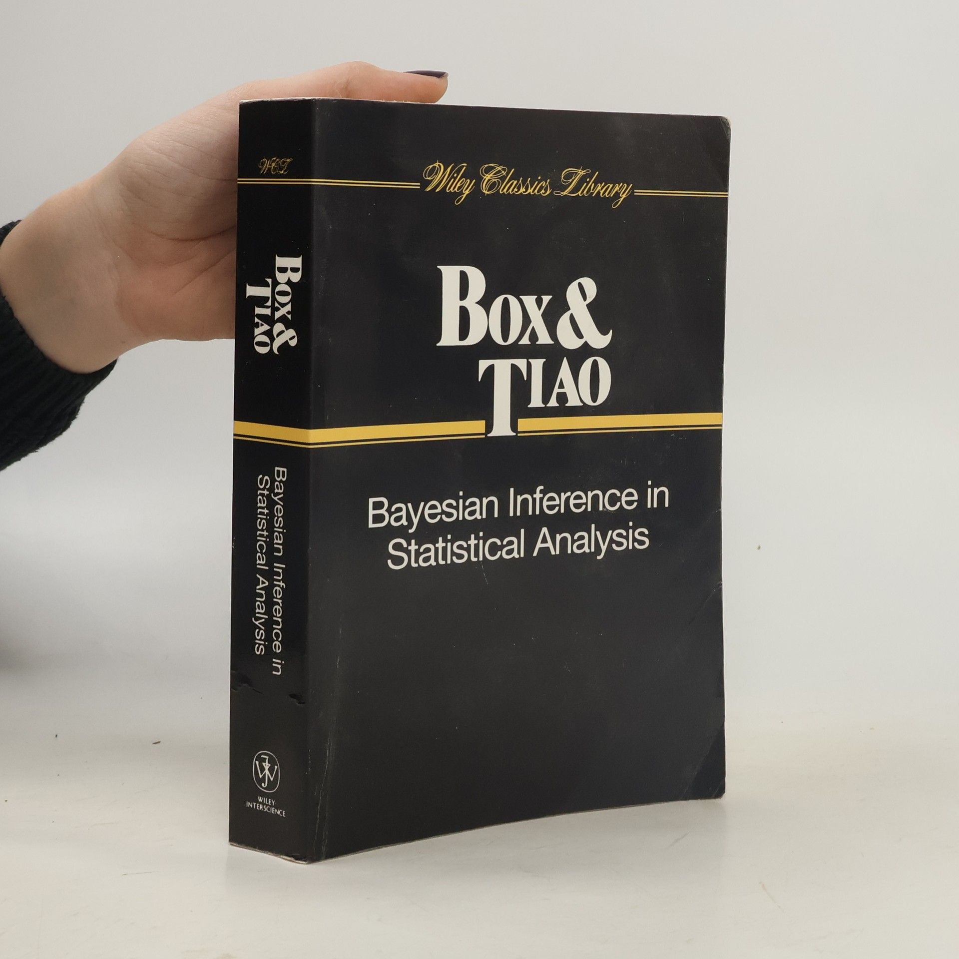George E. P. Box Wiley Classics Library: Bayesian Inference in Statistical Analysis