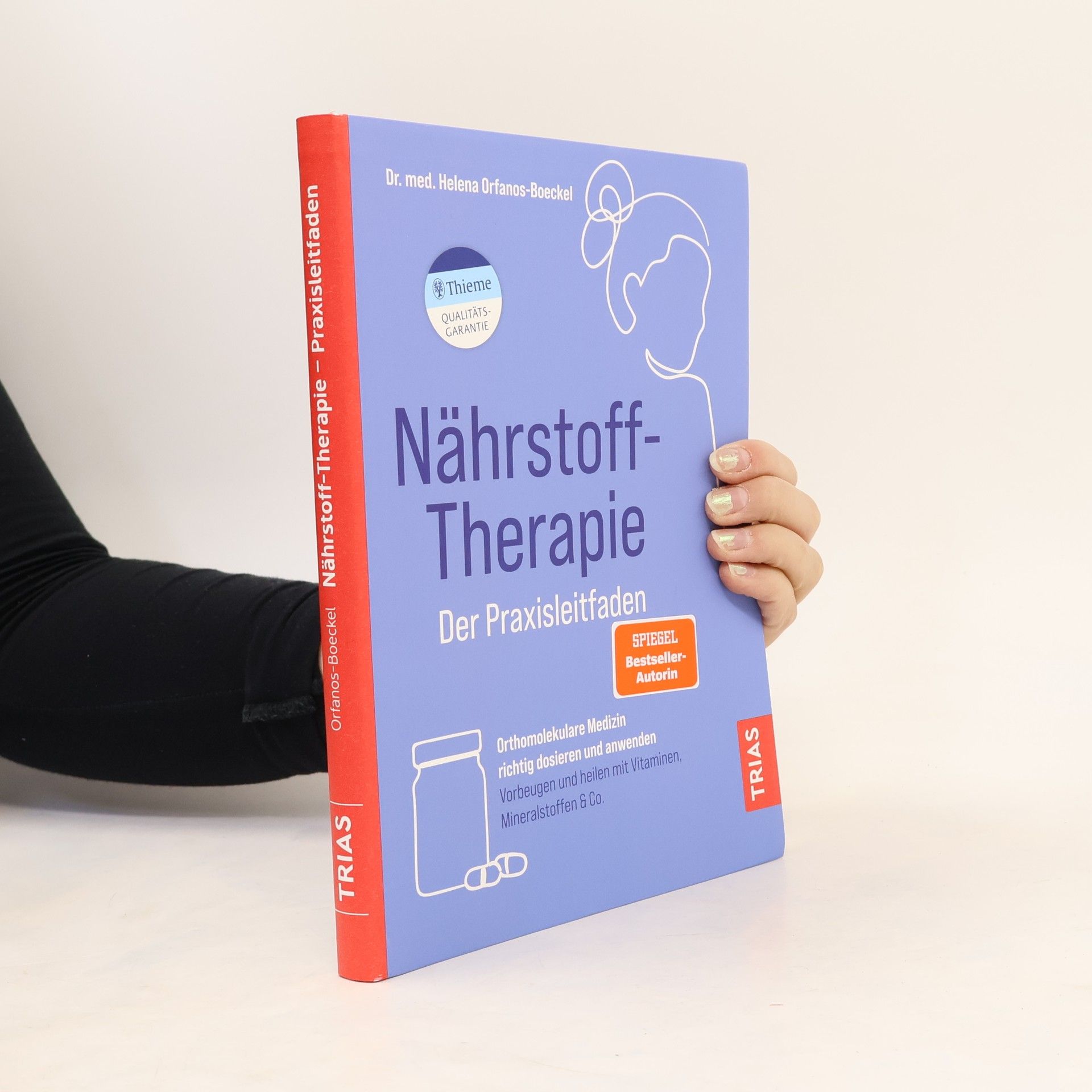 Helena Orfanos Boeckel Nährstoff-Therapie - der Praxisleitfaden