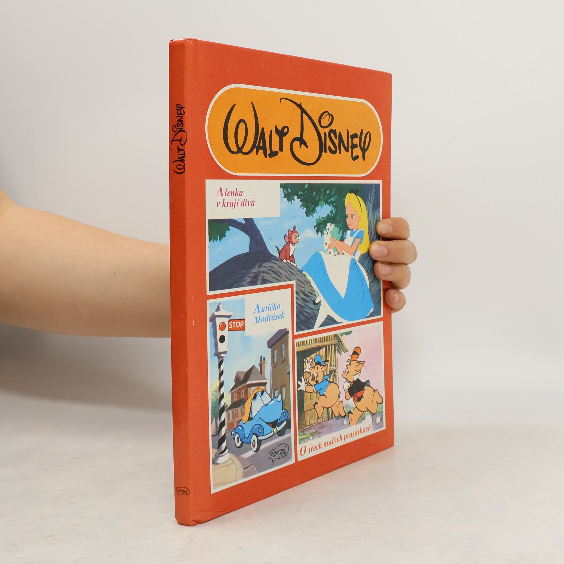 Walt Disney Alenka v kraji divů. Autíčko Modrásek. O třech malých prasátkách.