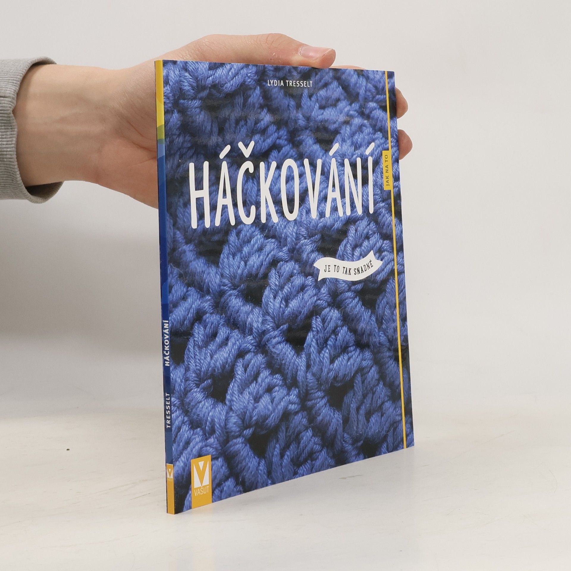 Lydia Tresselt Háčkování. Je to tak snadné