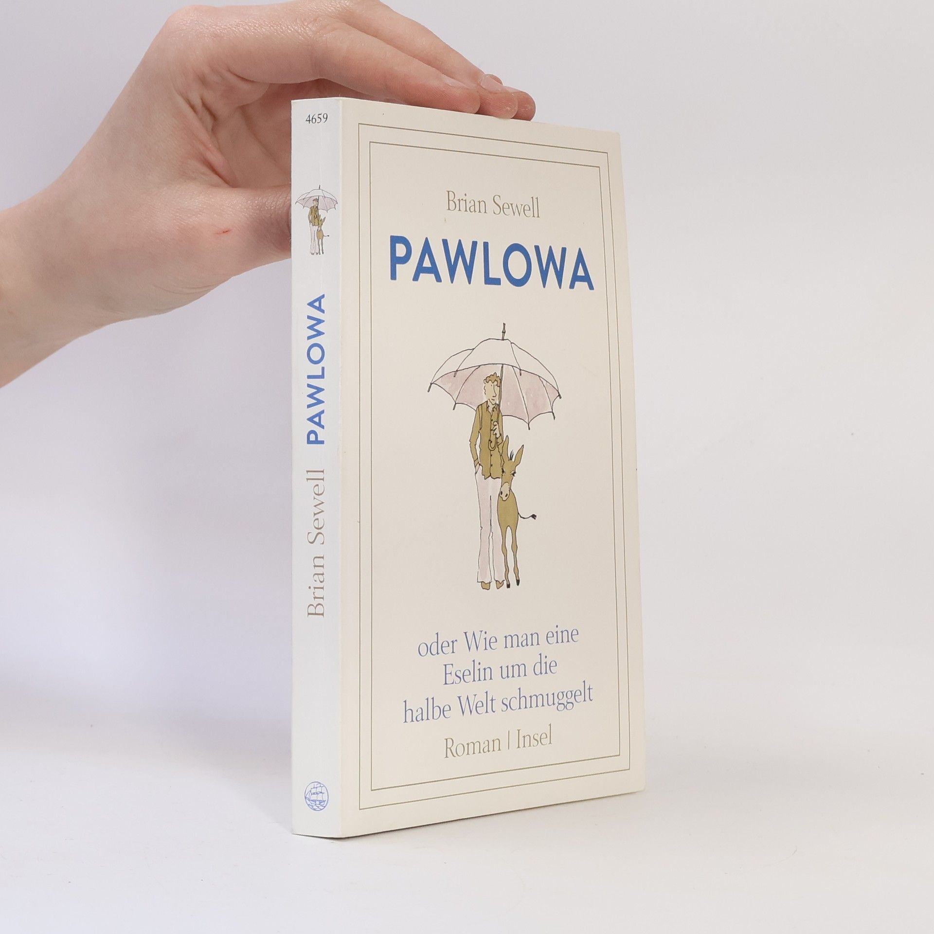 Brian Sewell Pawlowa : oder Wie man eine Eselin um die halbe Welt schmuggelt