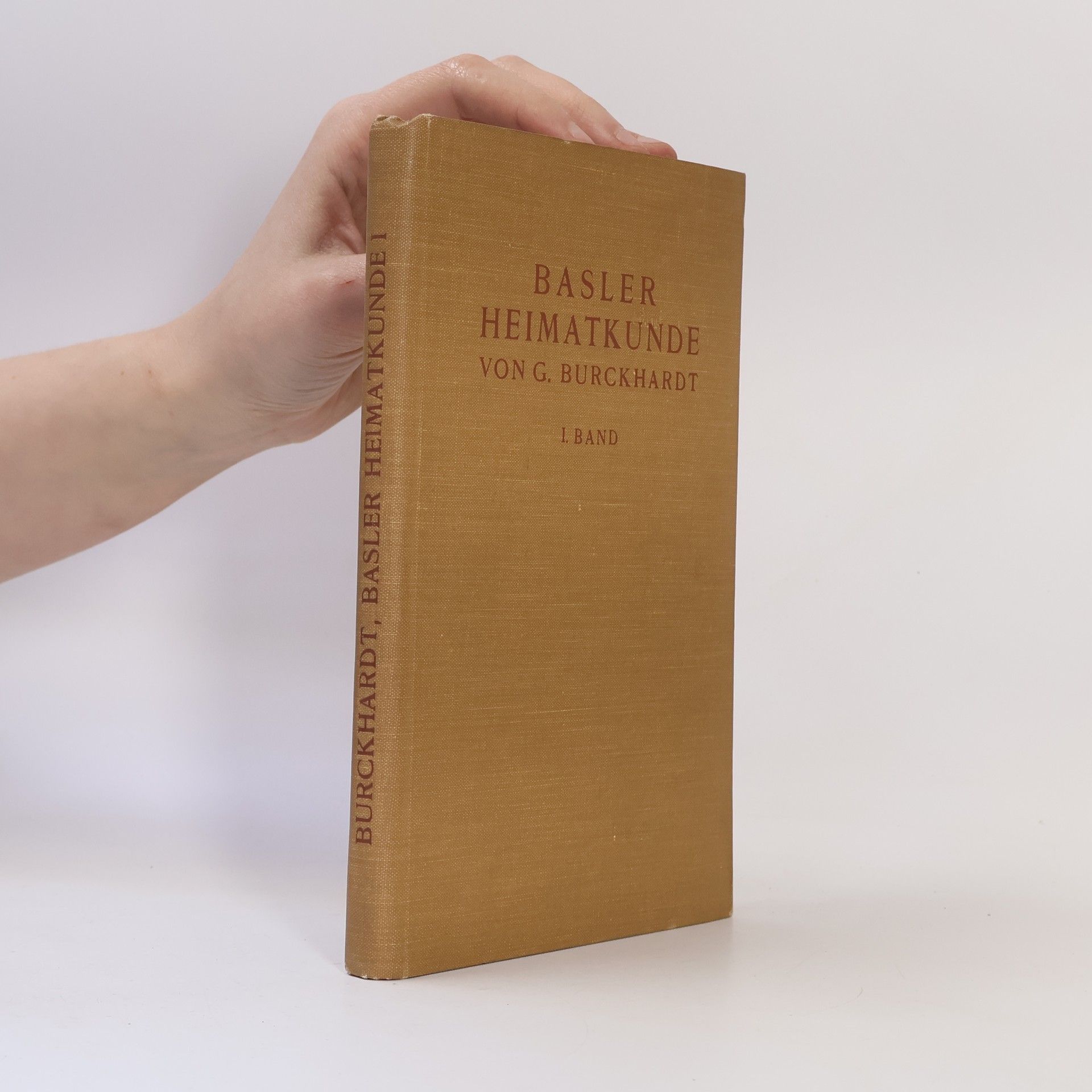 G. Burckhardt Basler Heimatkunde. I. Band