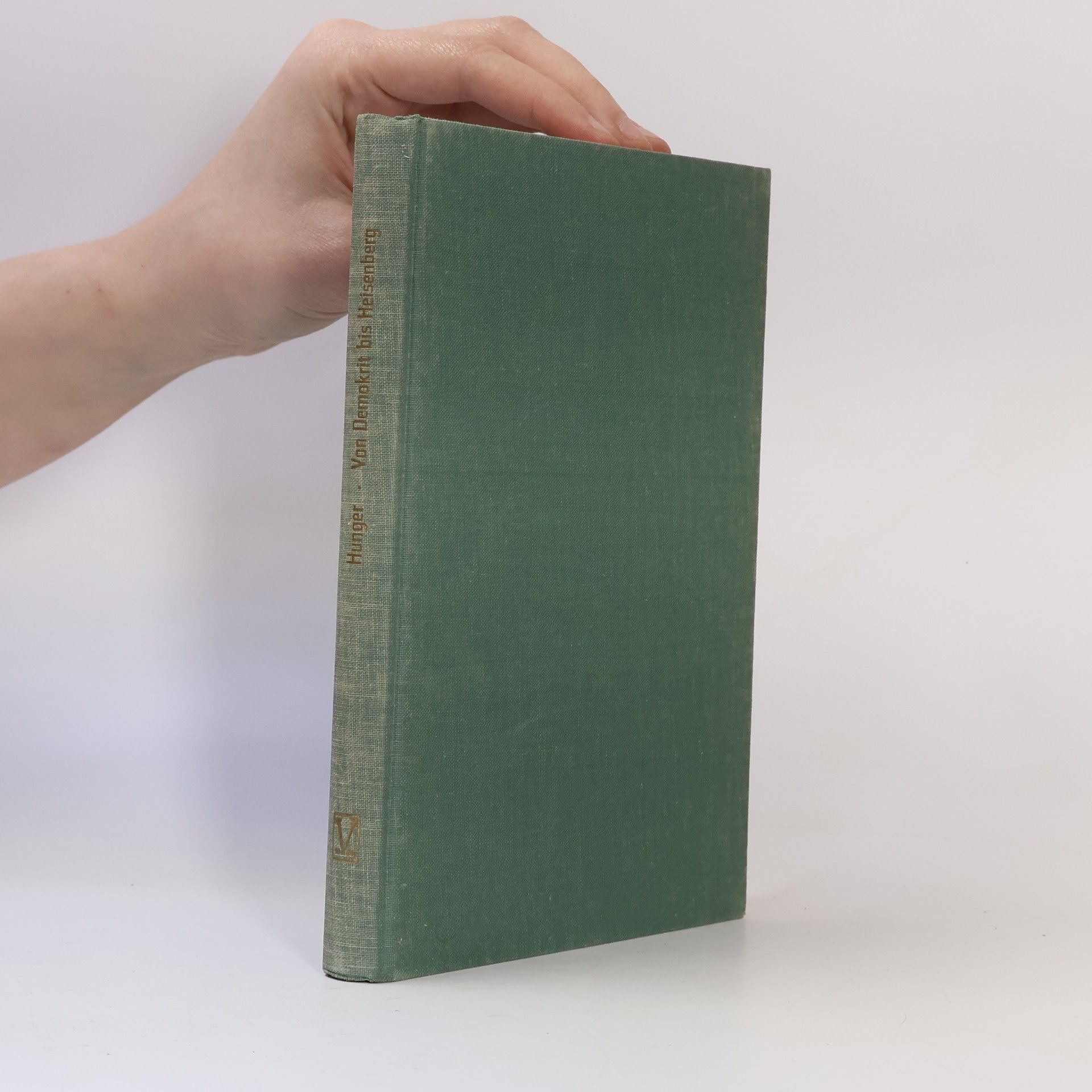 Edgar Hunger Von Demokrit bis Heisenberg