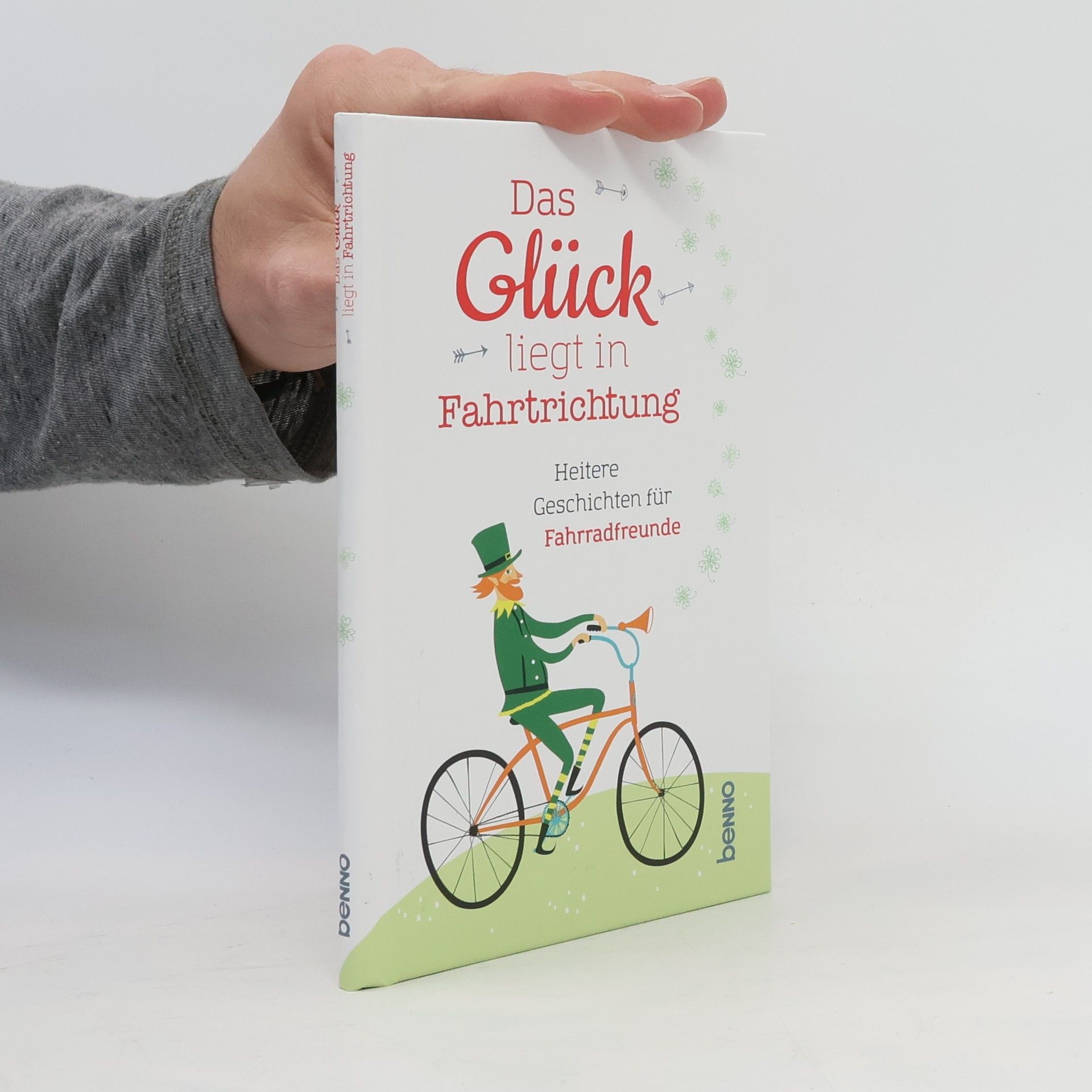 Autorenkollektiv Das Glück liegt in Fahrtrichtung