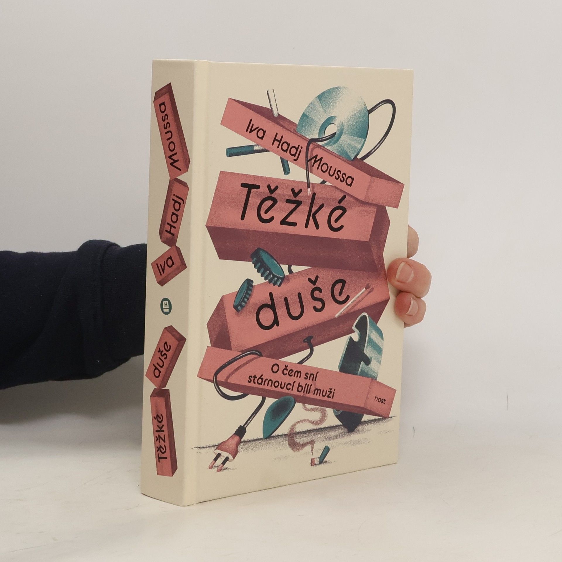 Iva Hadj Moussa Těžké duše : o čem sní stárnoucí bílí muži