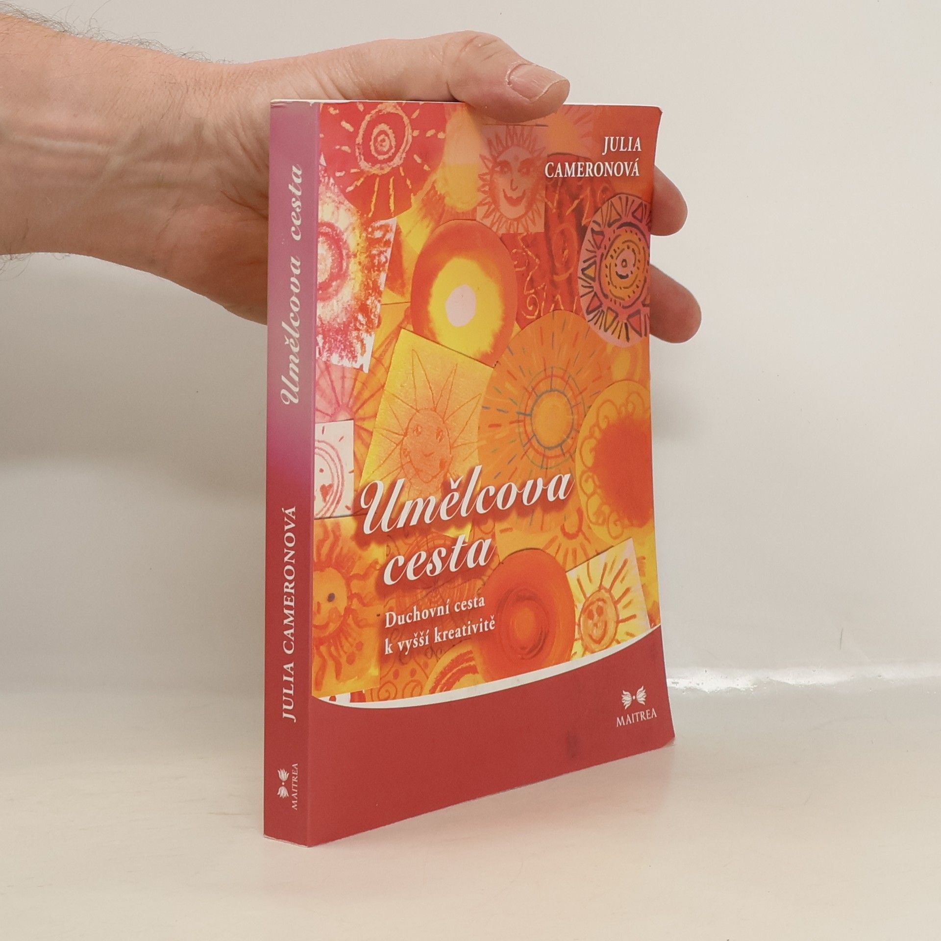 Julia Cameron Umělcova cesta. Duchovní cesta k vyšší kreativitě