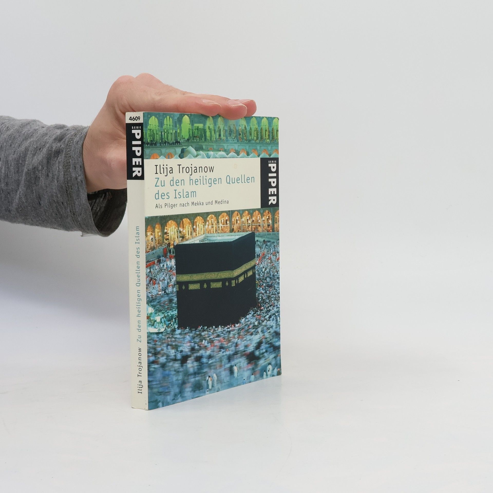 Ilija Trojanow Zu den heiligen Quellen des Islam