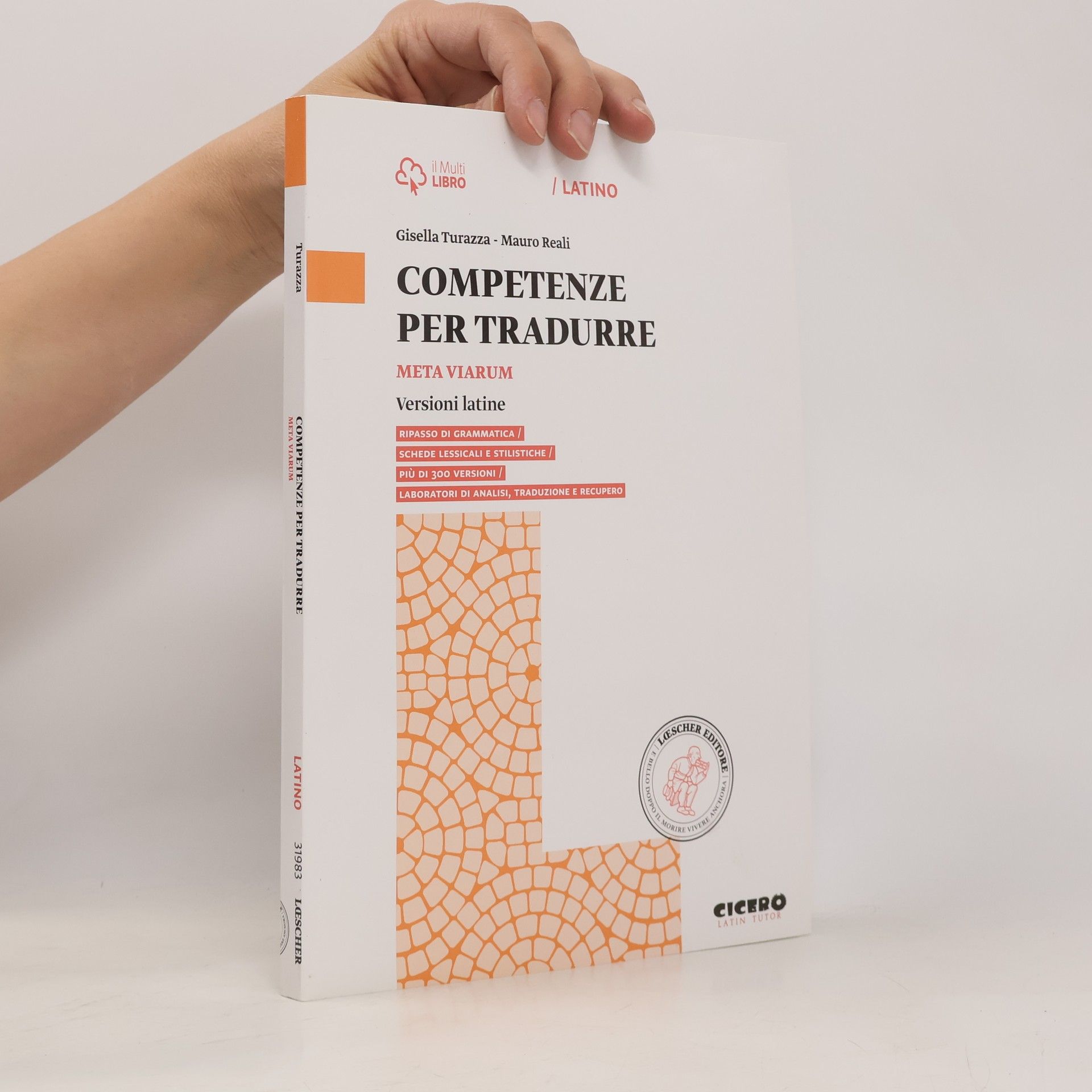 Gisella Turazza Competenze per tradurre: Meta viarum. Versioni latine