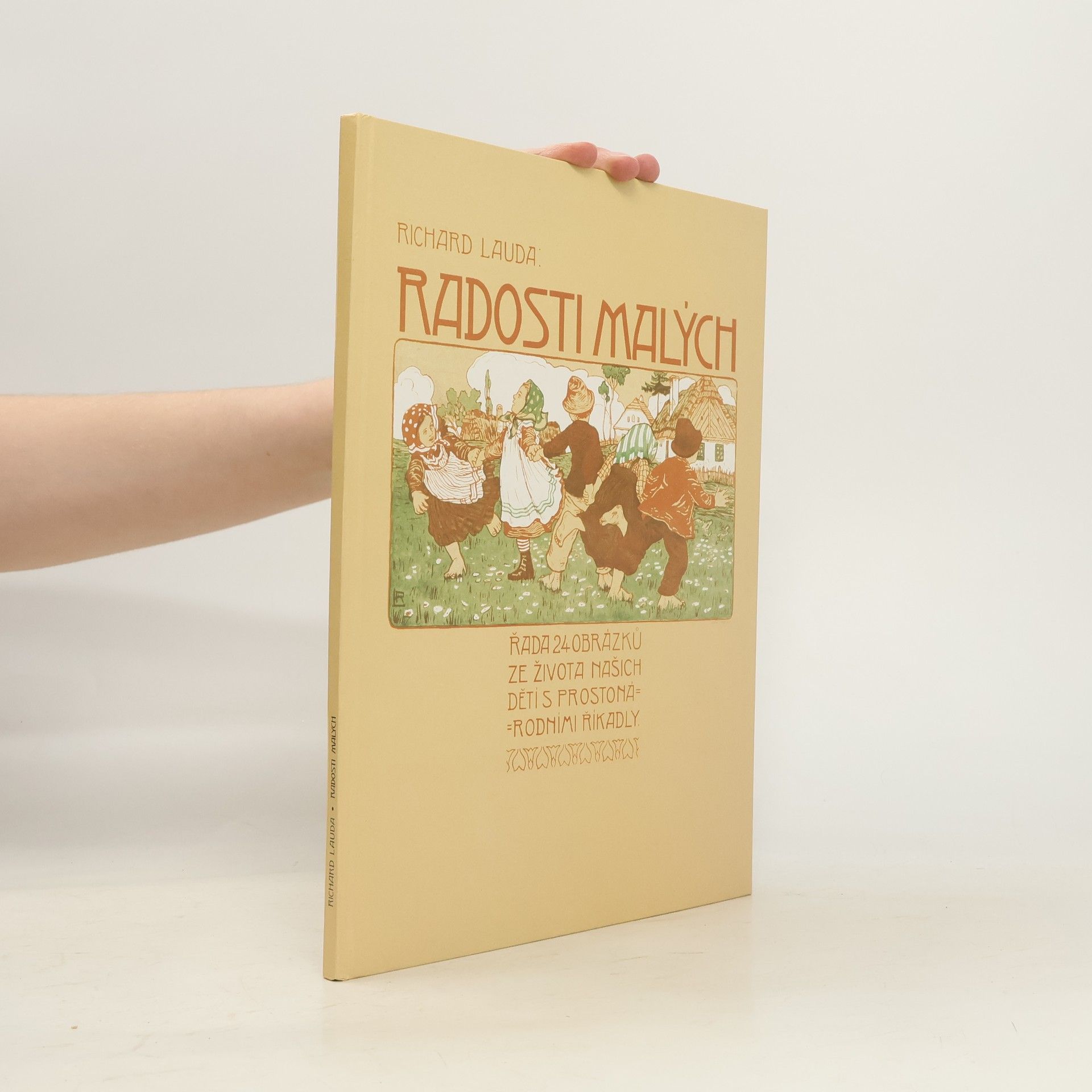 Radosti malých. Řada 24 obrázků ze života našich dětí s prostonárodními říkadly