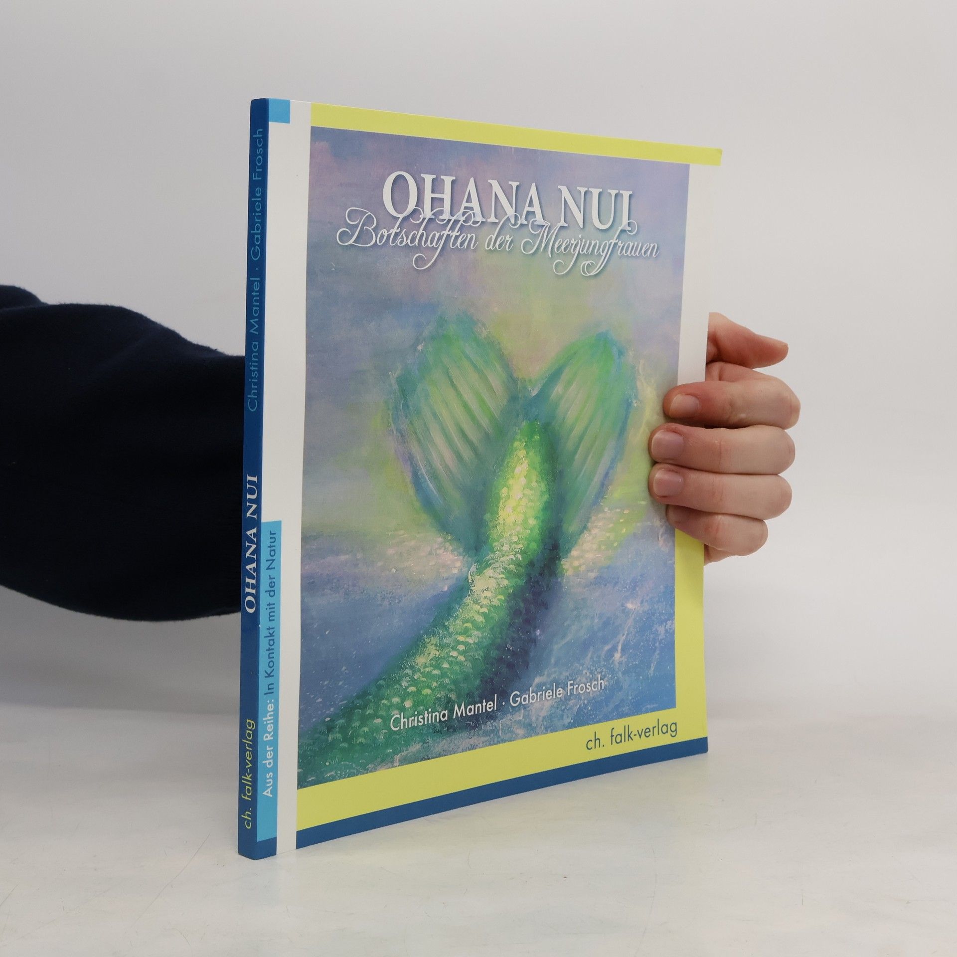 Ohana Nui Ohana Nui, Botschaften der Meerjungfrauen