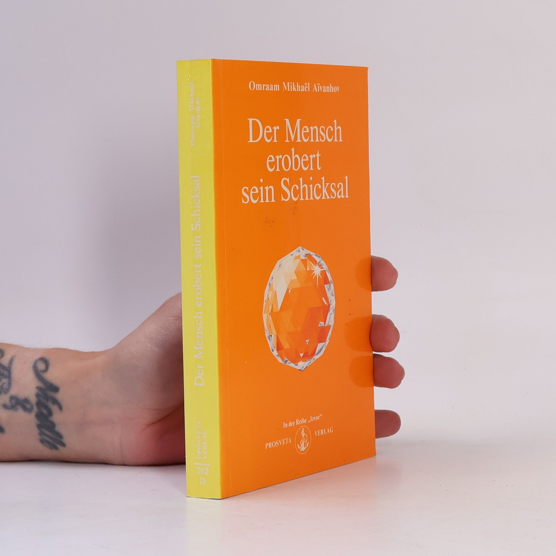 Omraam Mikhaël Aivanhov Der Mensch erobert sein Schicksal