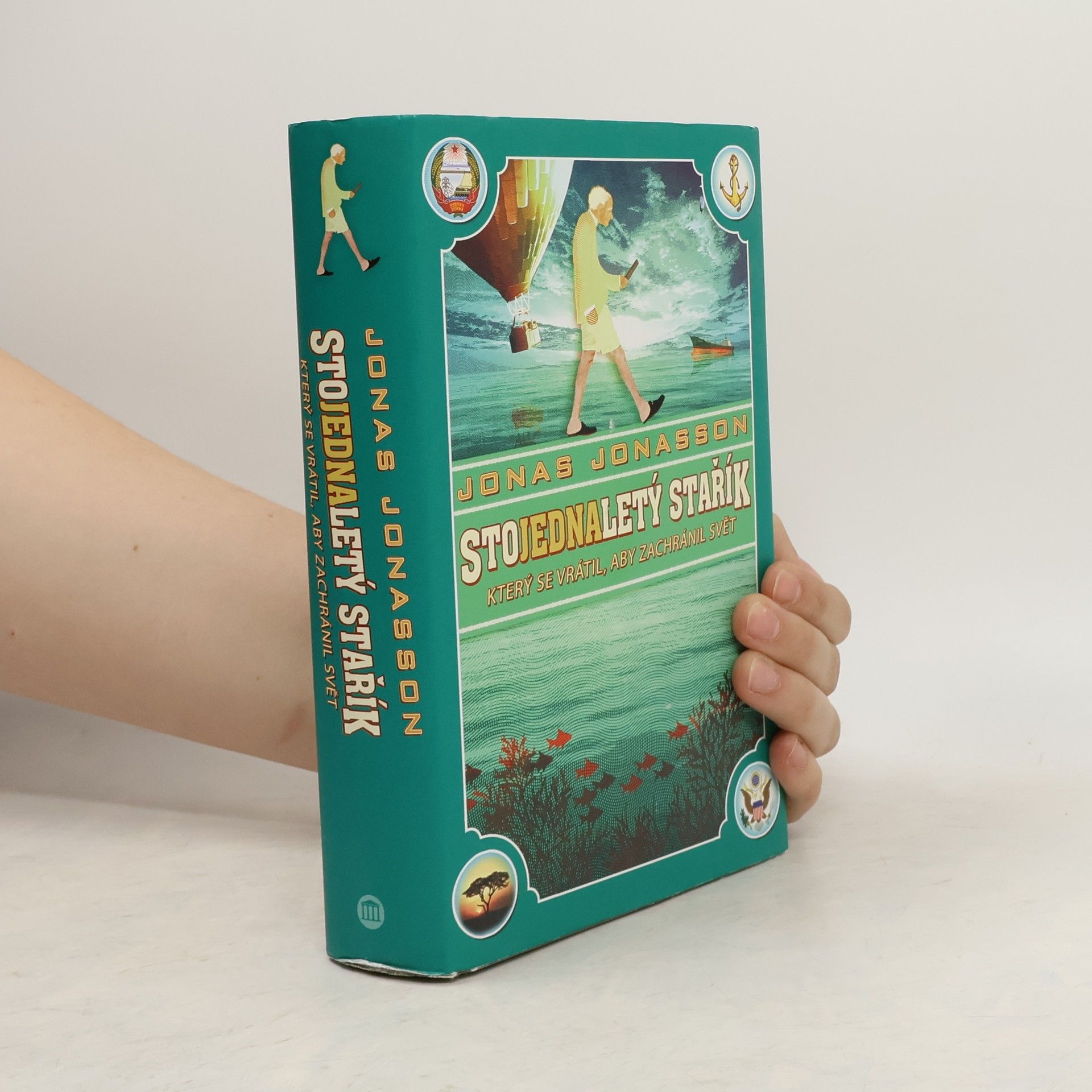 Jonas Jonasson Stojednaletý stařík, který se vrátil, aby zachránil svět