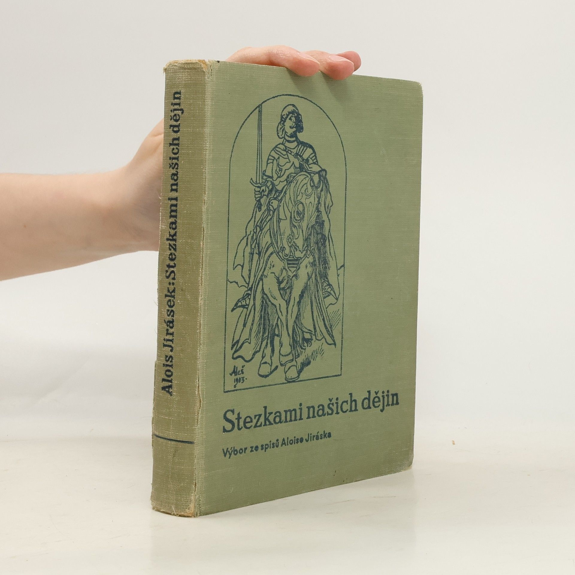 Alois Jirásek Stezkami našich dějin