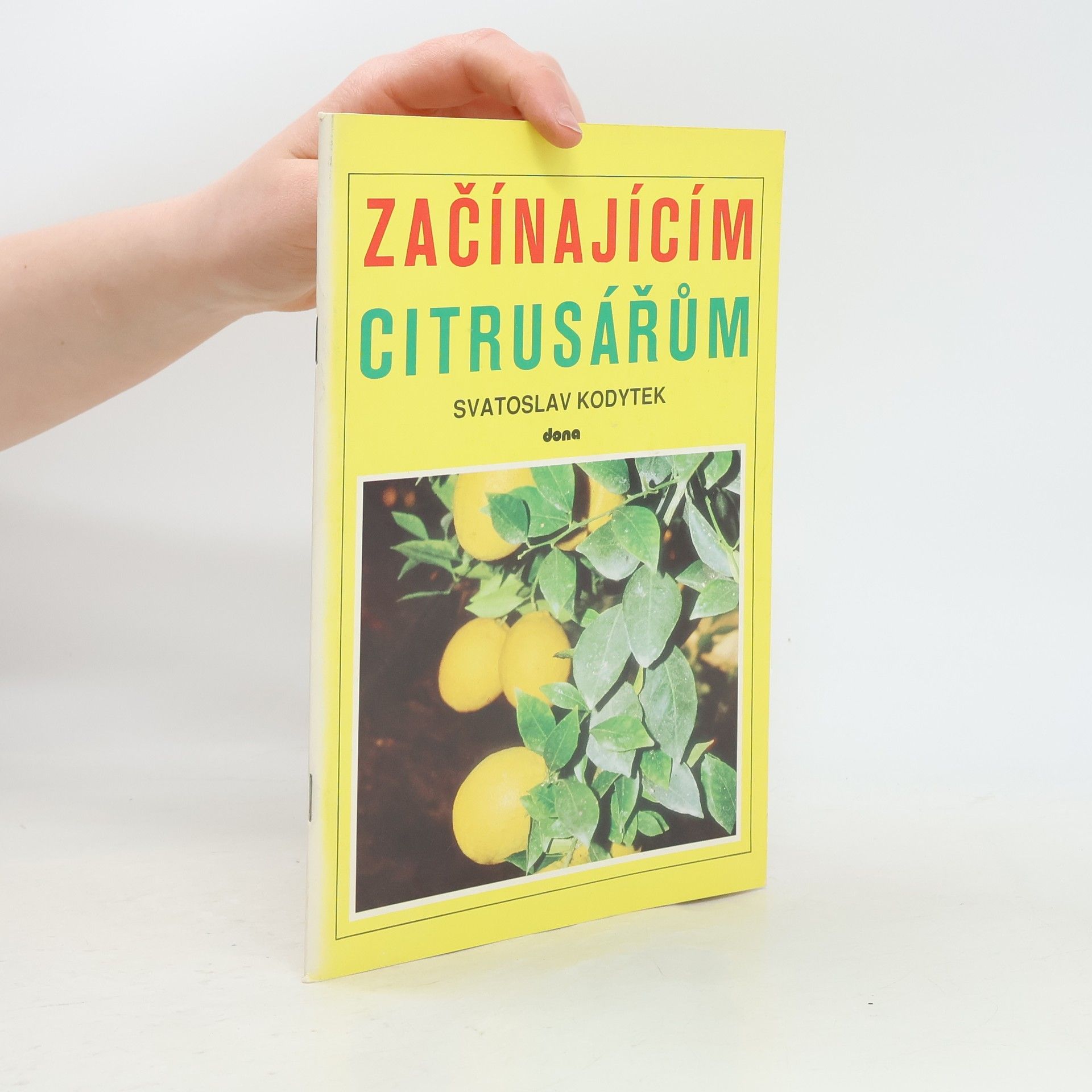Karel Hošna Začínajícím citrusářům