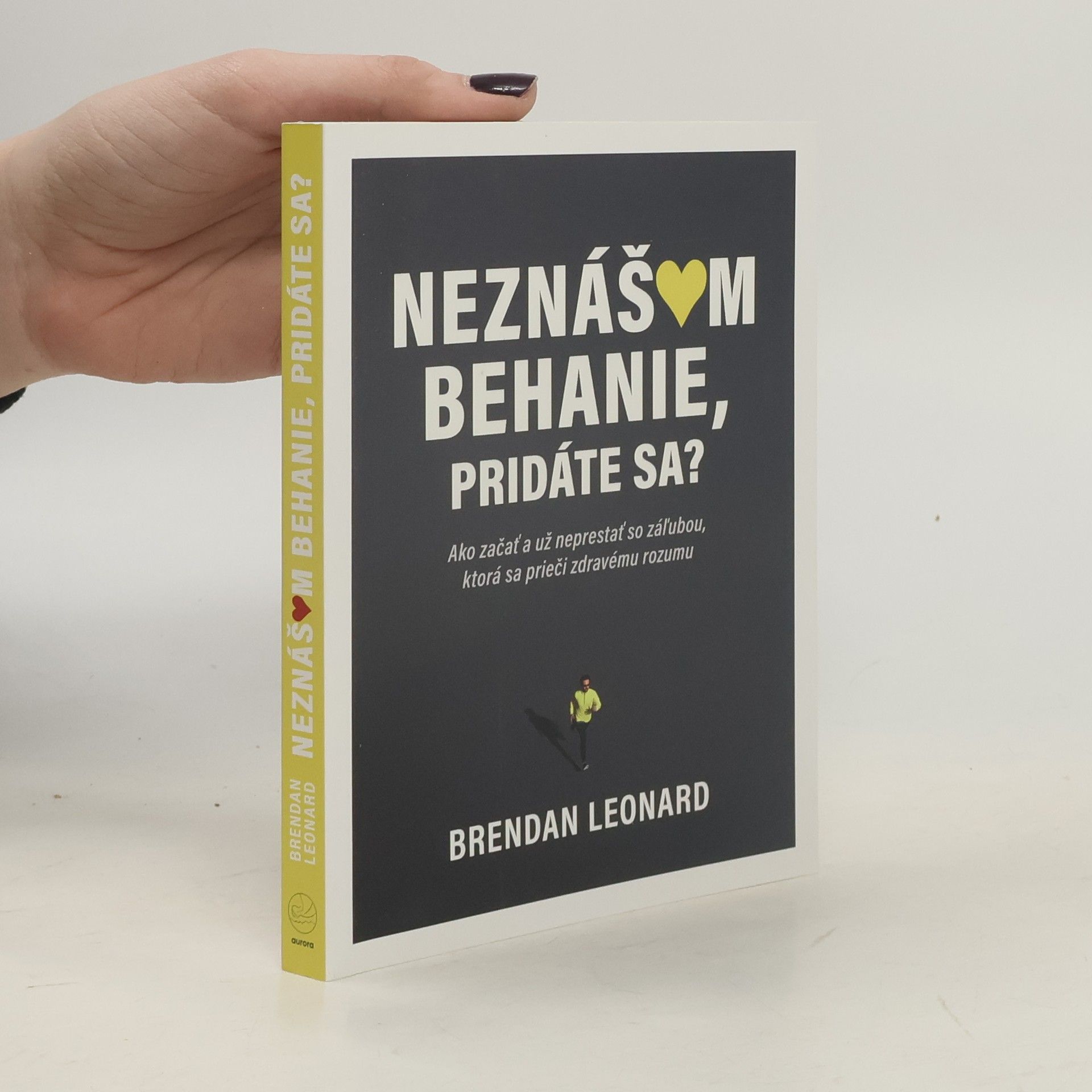 Brendan Leonard Neznášam behanie, pridáte sa?