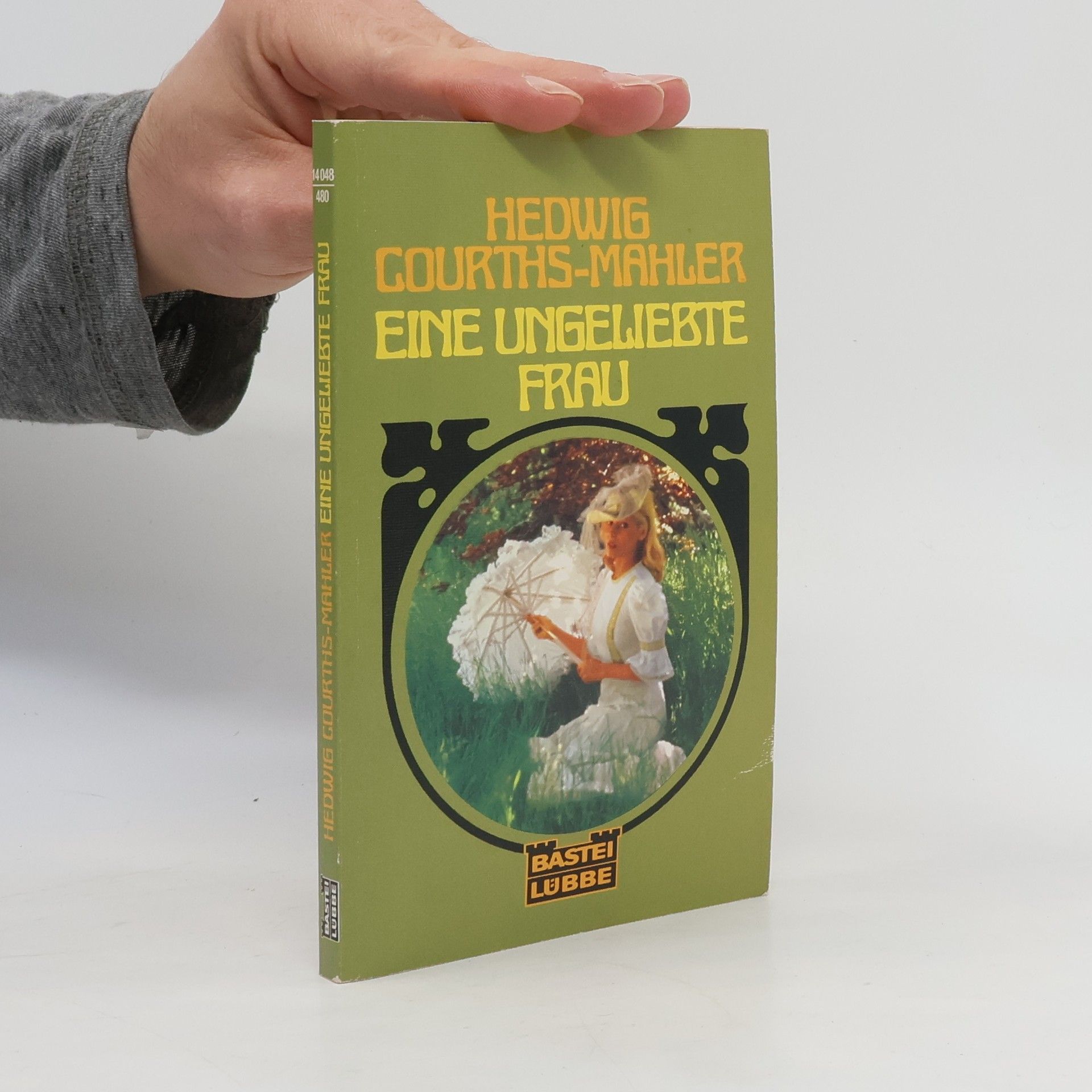 Hedwig Courths-Mahler Eine ungeliebte Frau