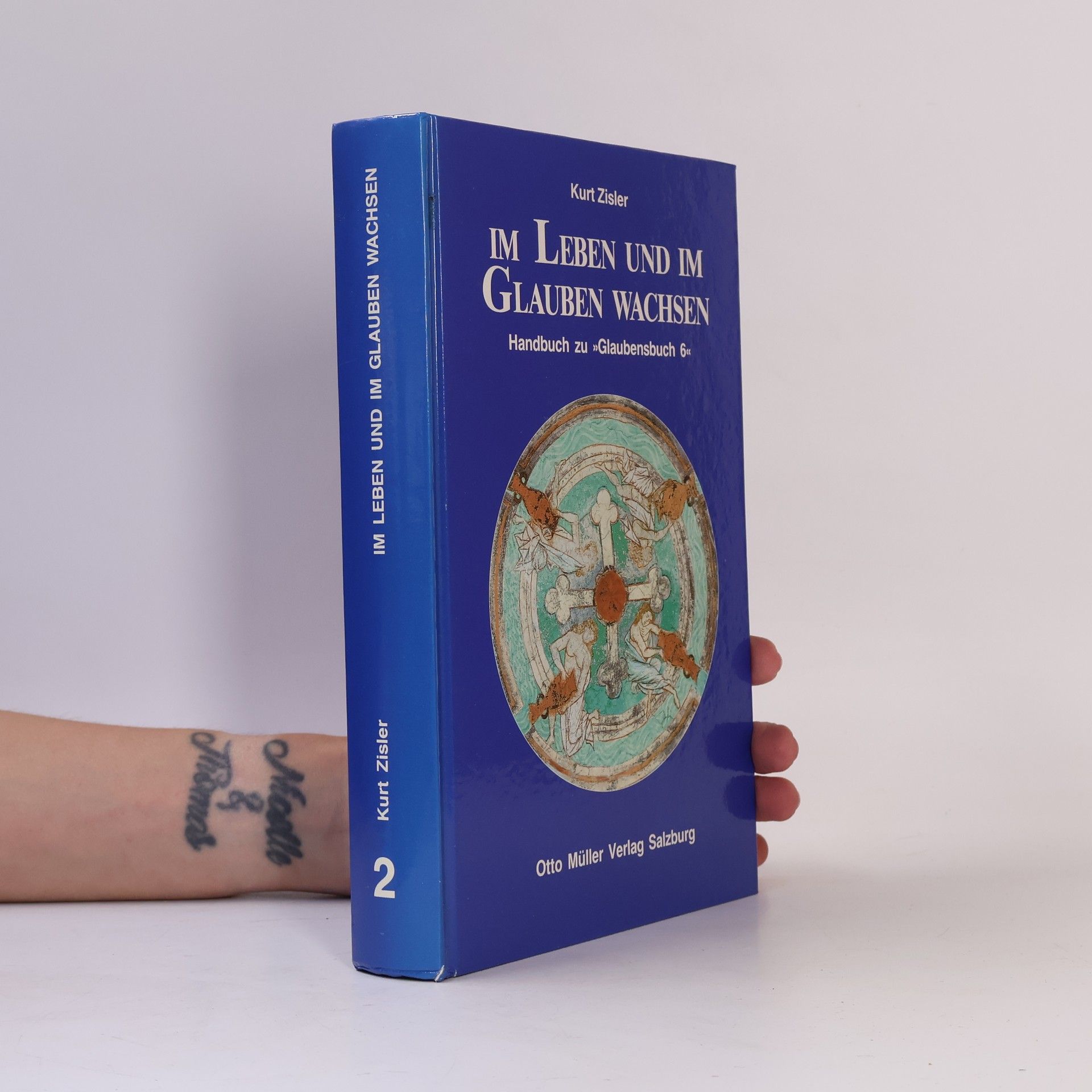 Kurt Zisler Glaubensbuch - 6: Im Leben und im Glauben wachsen
