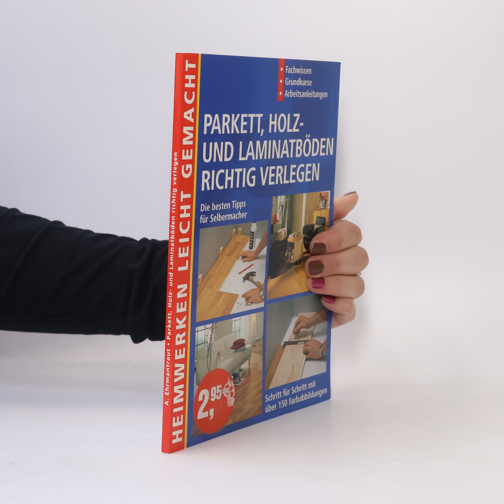 Andreas Ehrmanntraut Parkett, Holz- und Laminatböden richtig verlegen