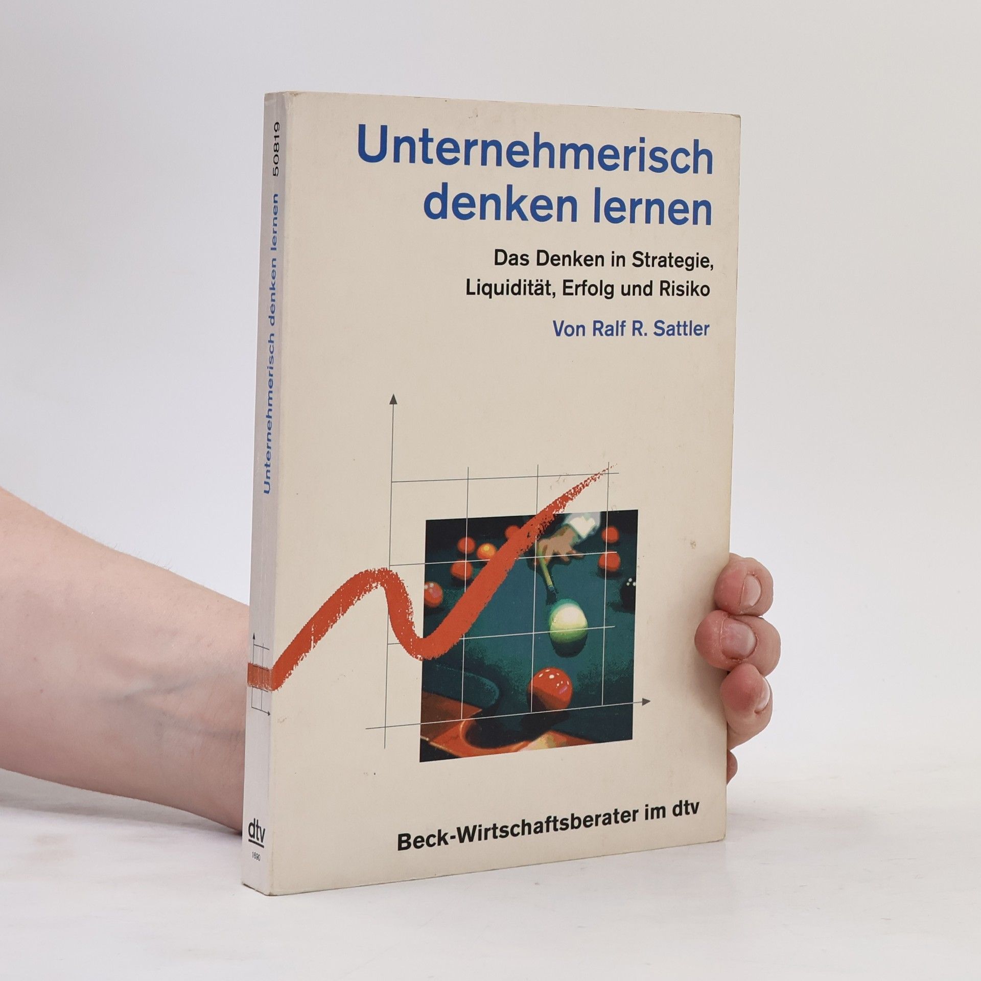 Ralf R. Sattler Beck-Wirtschaftsberater: Unternehmerisch denken lernen