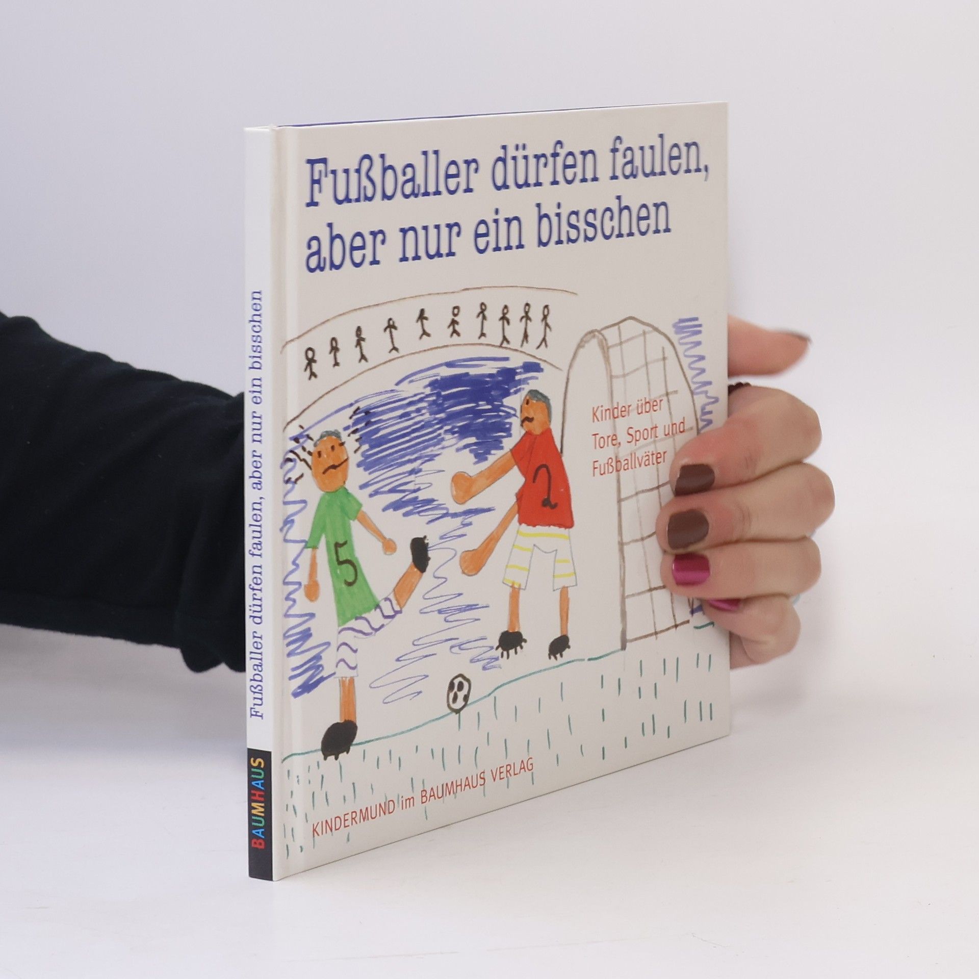 Hella Strehlke Fußballer dürfen faulen, aber nur ein bisschen