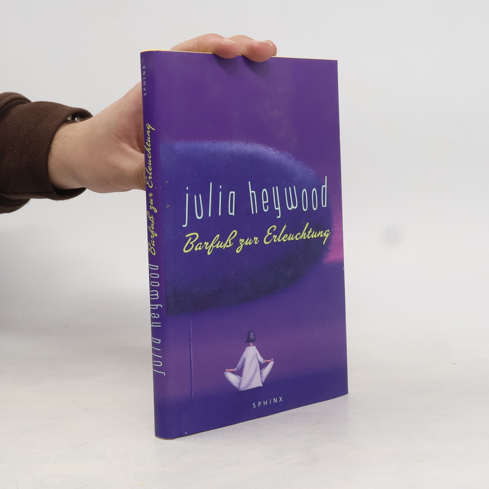 Julia Heywood Barfuß zur Erleuchtung