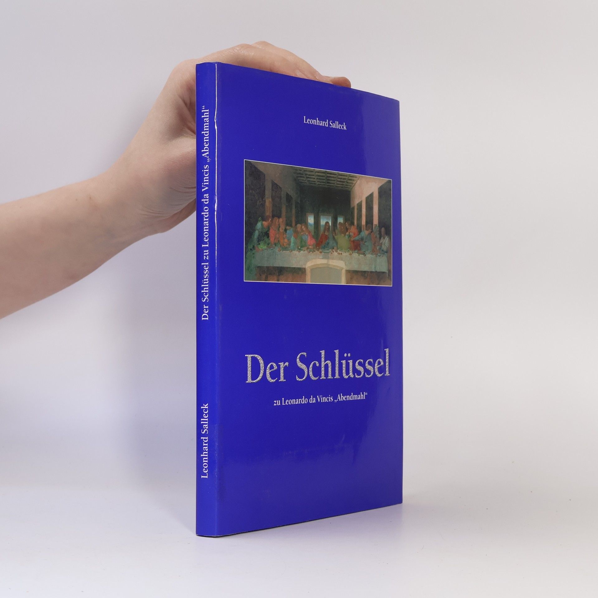 Der Schlüssel zu Leonardo da Vincis „Abendmahl“