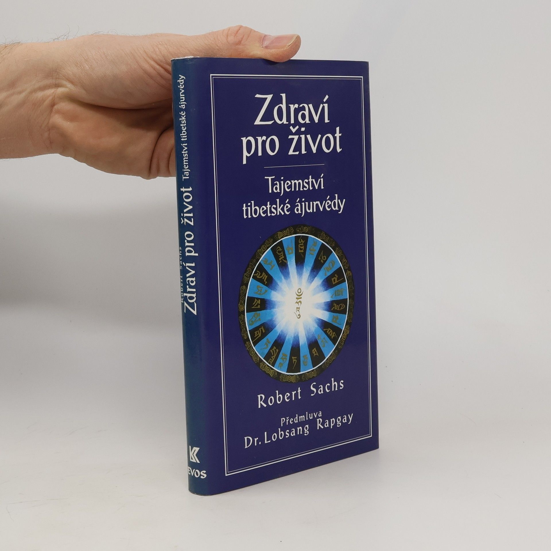 Robert Sachs Zdraví pro život : tajemství tibetské ájurvédy