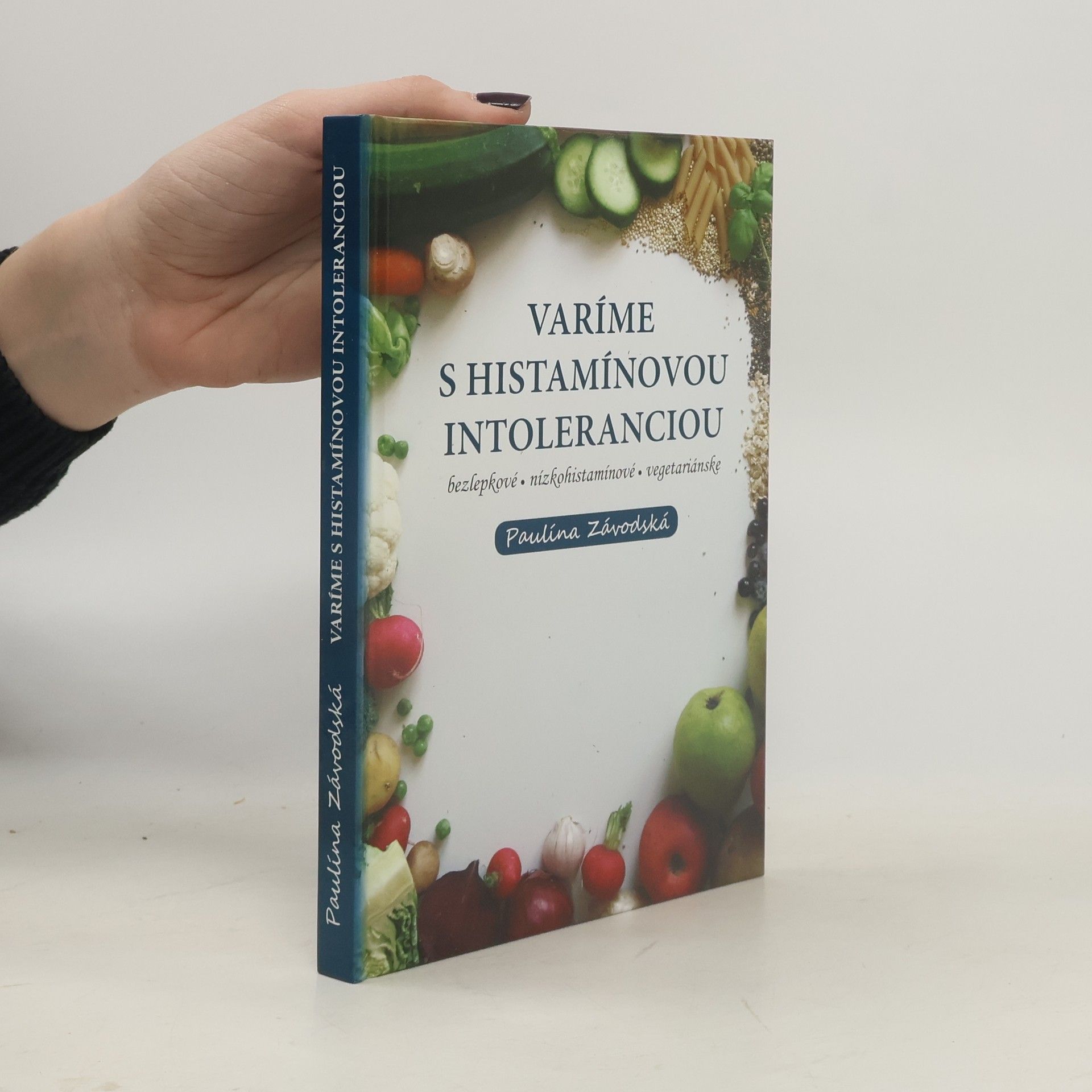 Paulína Závodská Varíme s histamínovou intoleranciou