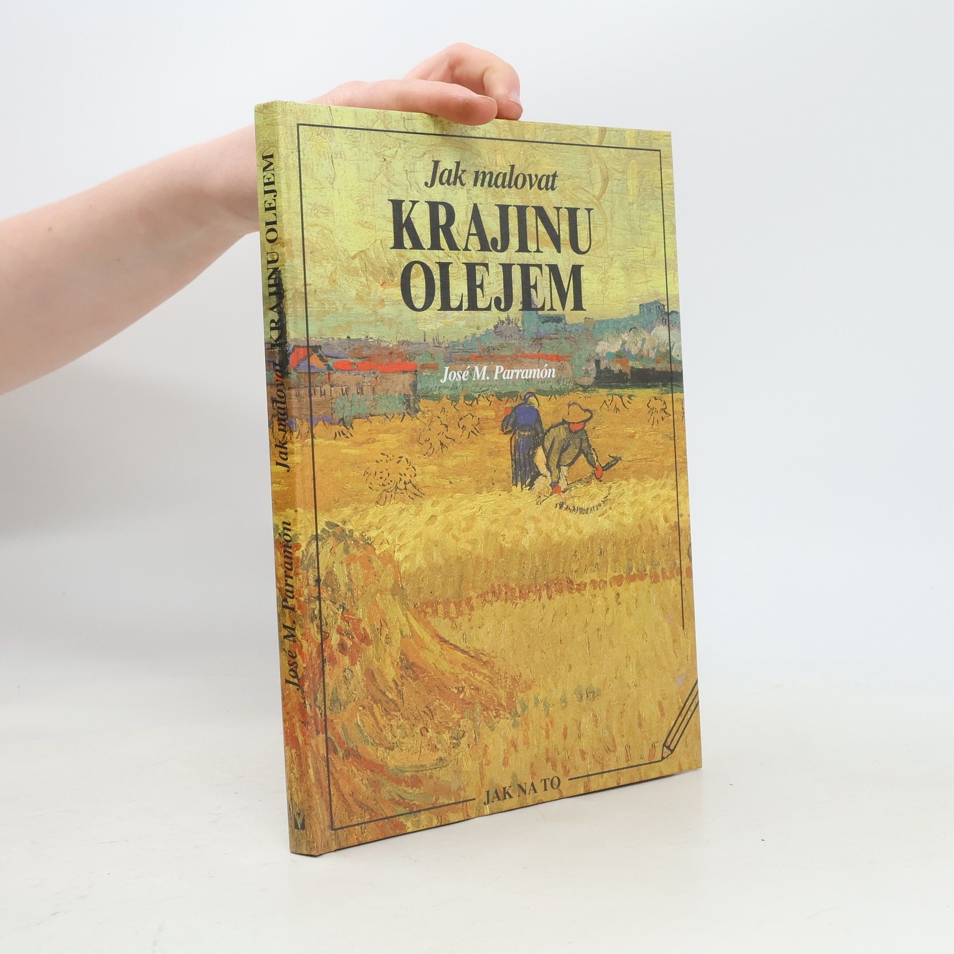 José María Parramón Jak malovat krajinu olejem: Dějiny, technika a materiál, volba tématu a kompozice