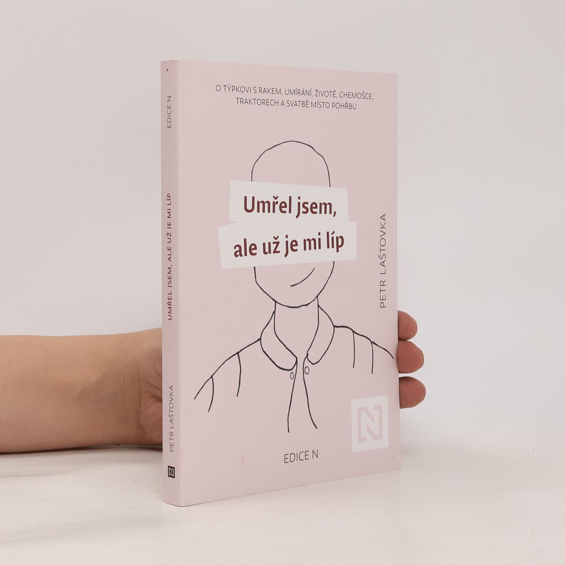 Petr Laštovka Umřel jsem, ale už je mi líp