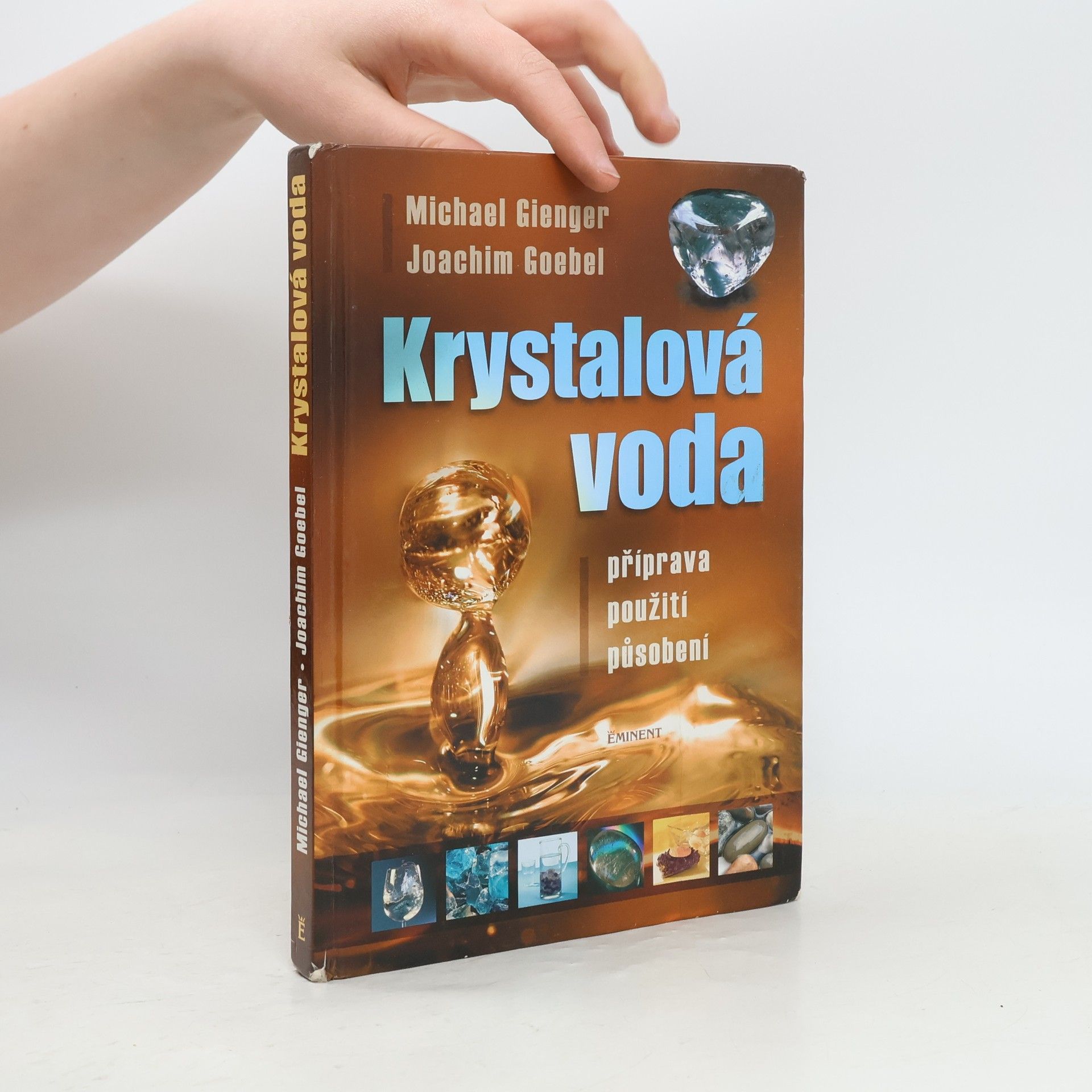 Michael Gienger Krystalová voda: Příprava, použití, působení