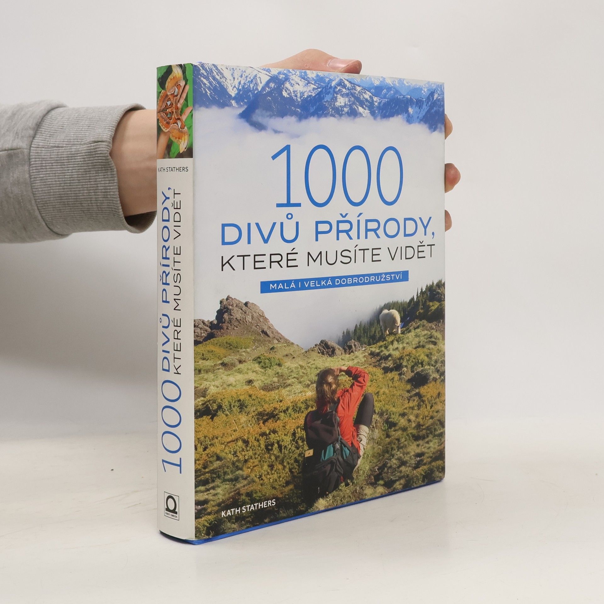 Kath Stathers 1000 divů přírody, které musíte vidět : malá i velká dobrodružství