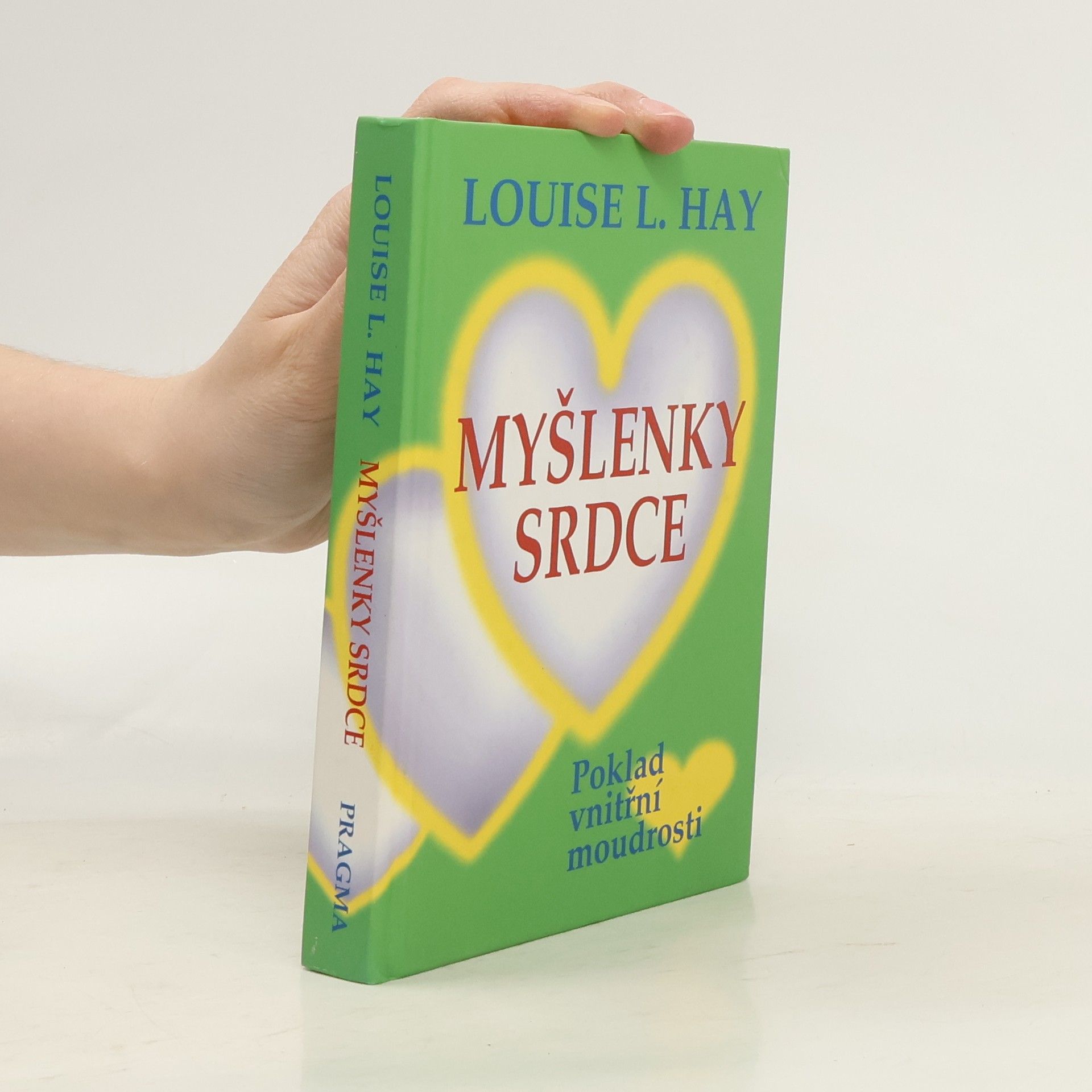 Louise Lynn Hay Myšlenky srdce