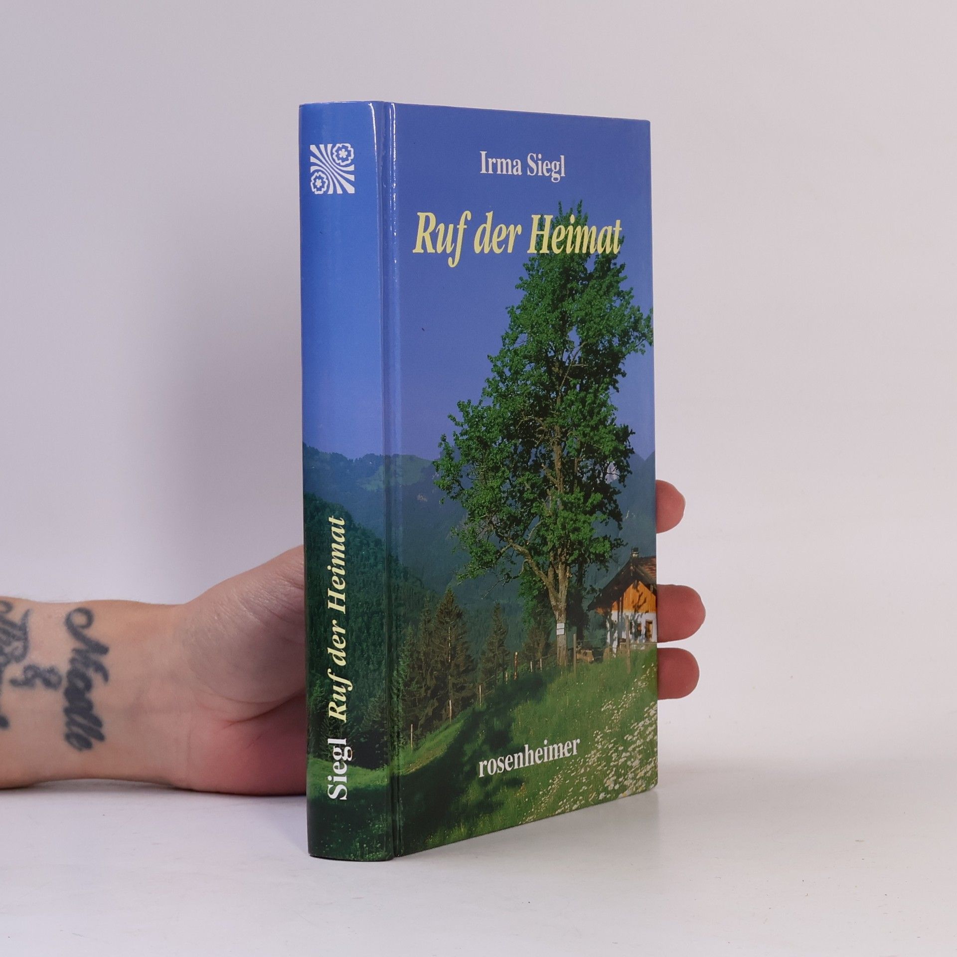 Irma Siegl Ruf der Heimat : Roman