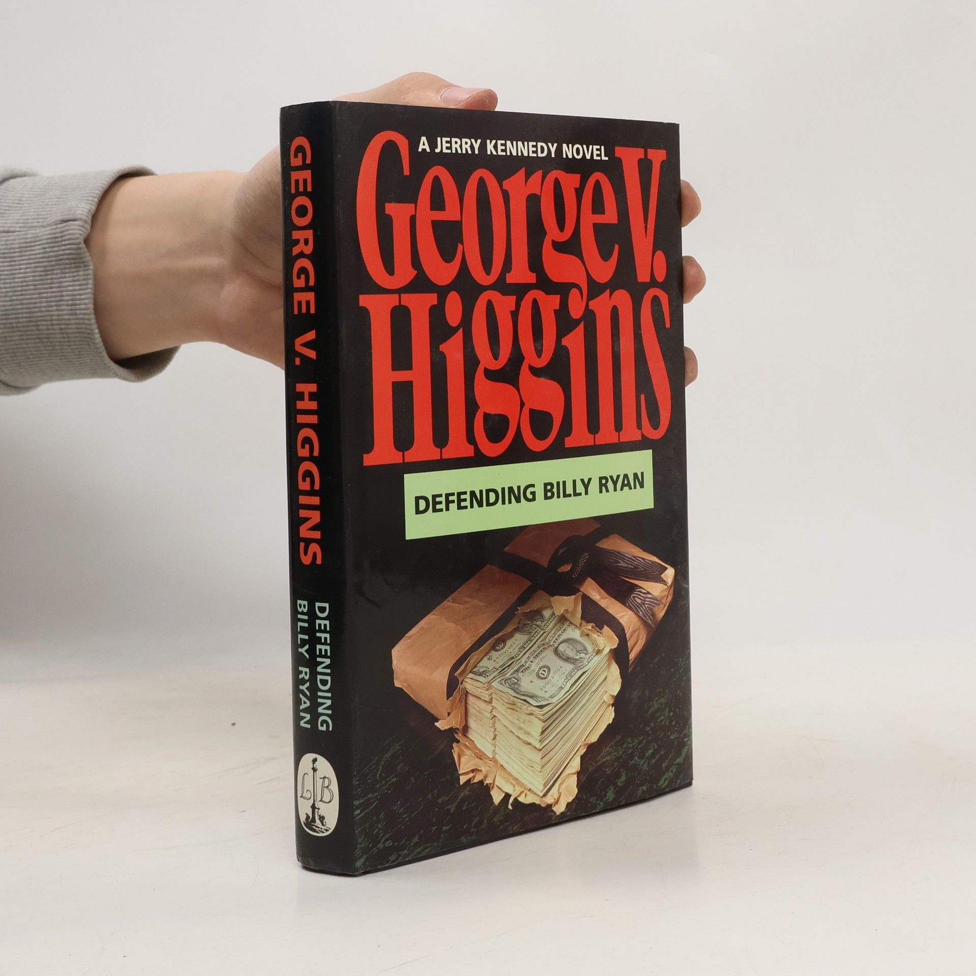 George V. Higgins Jerry Kennedy: Defending Billy Ryan