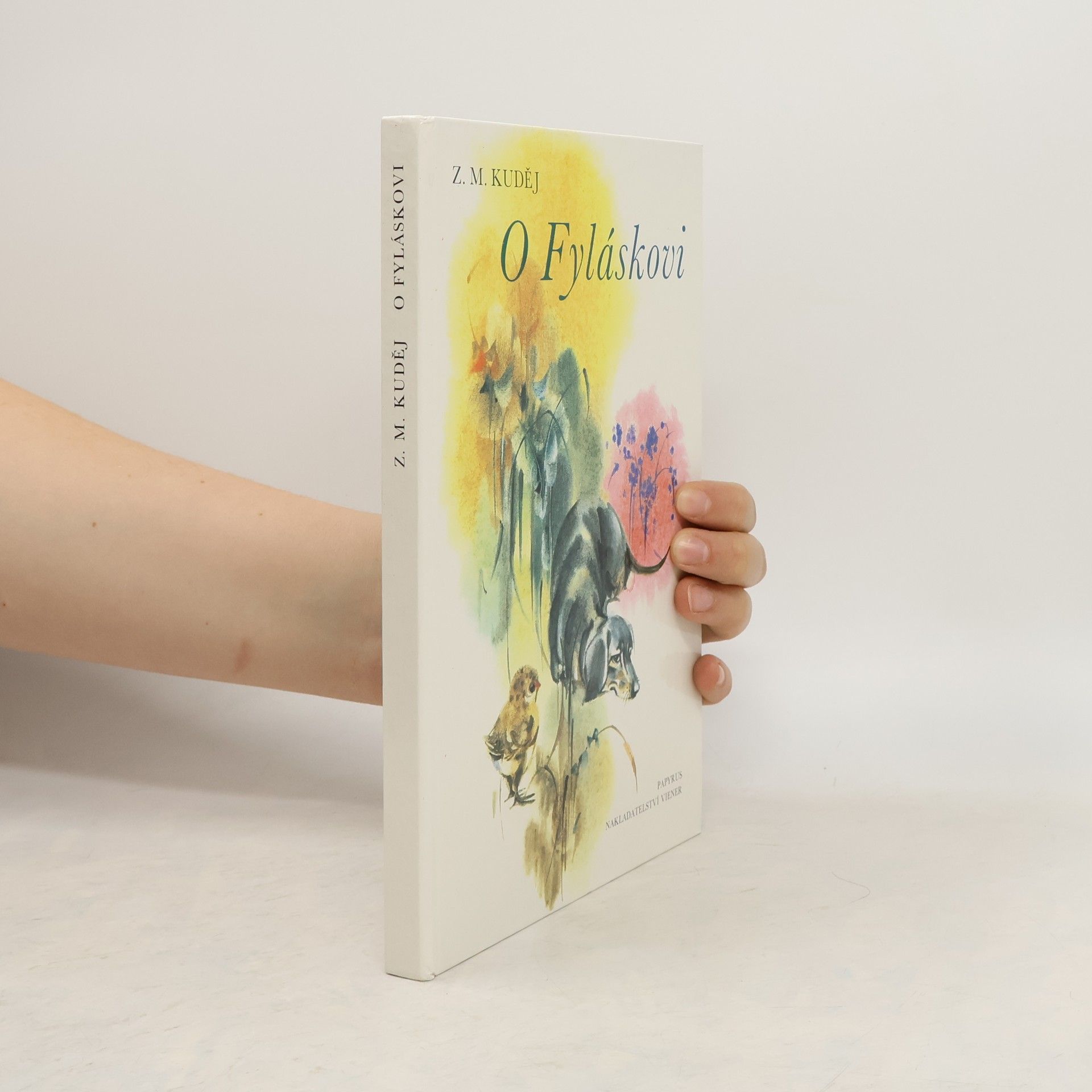 Zdeněk Matěj Kuděj O Fyláskovi : psí historie o šibalstvích chytrého jezevčíka pro velké i malé