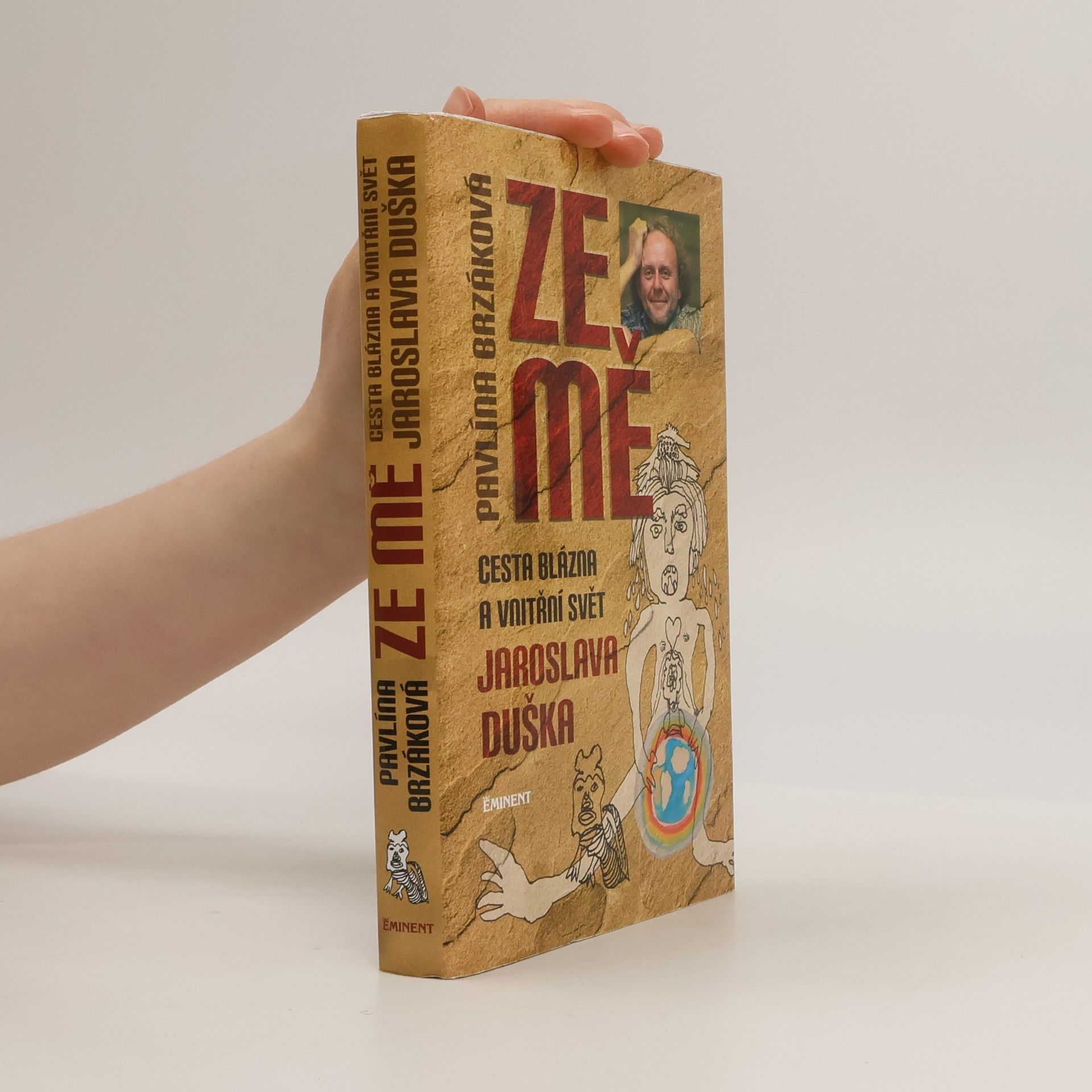 Jaroslav Dušek Ze mě. Cesta Blázna a vnitřní svět Jaroslava Duška