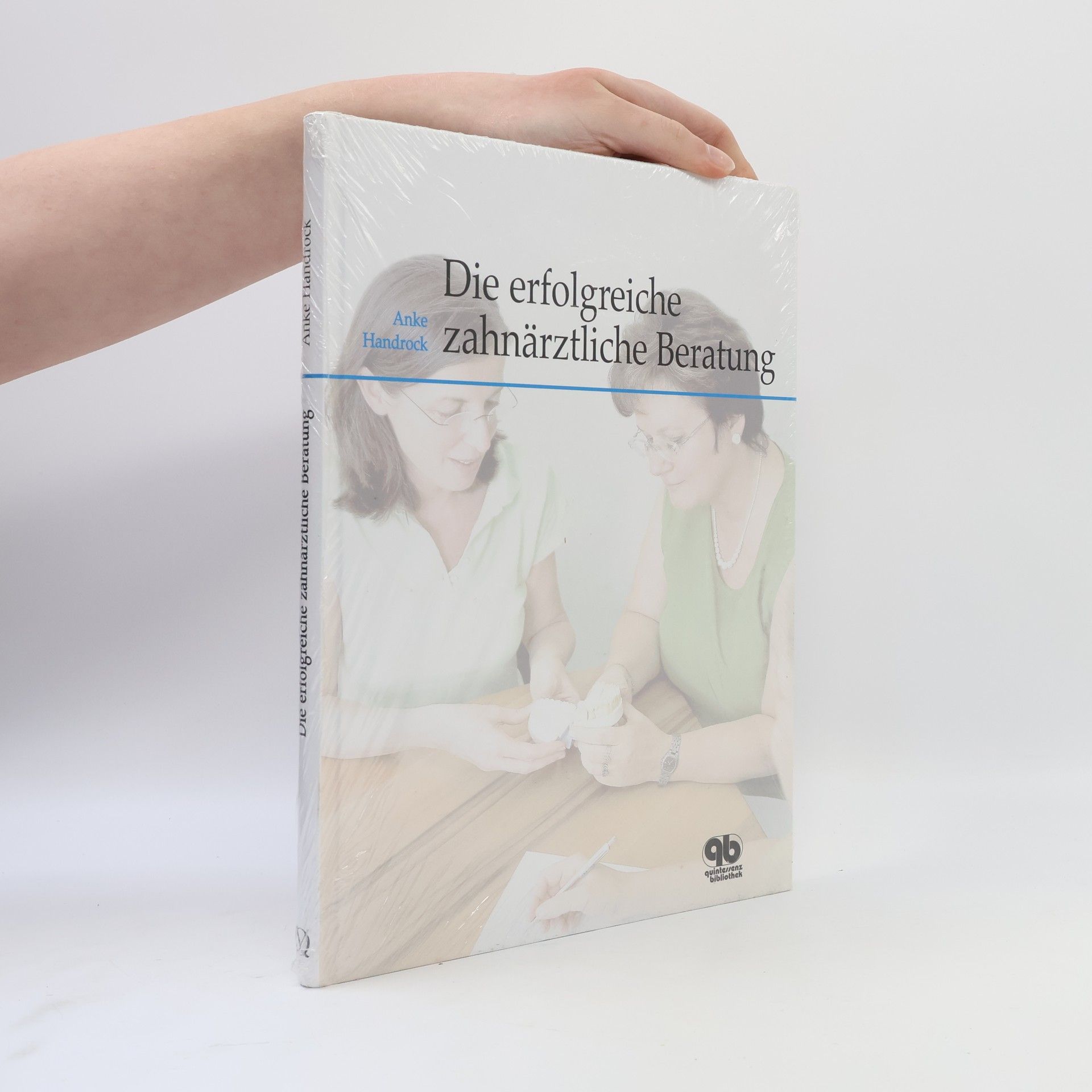 Anke Handrock Die erfolgreiche zahnärztliche Beratung