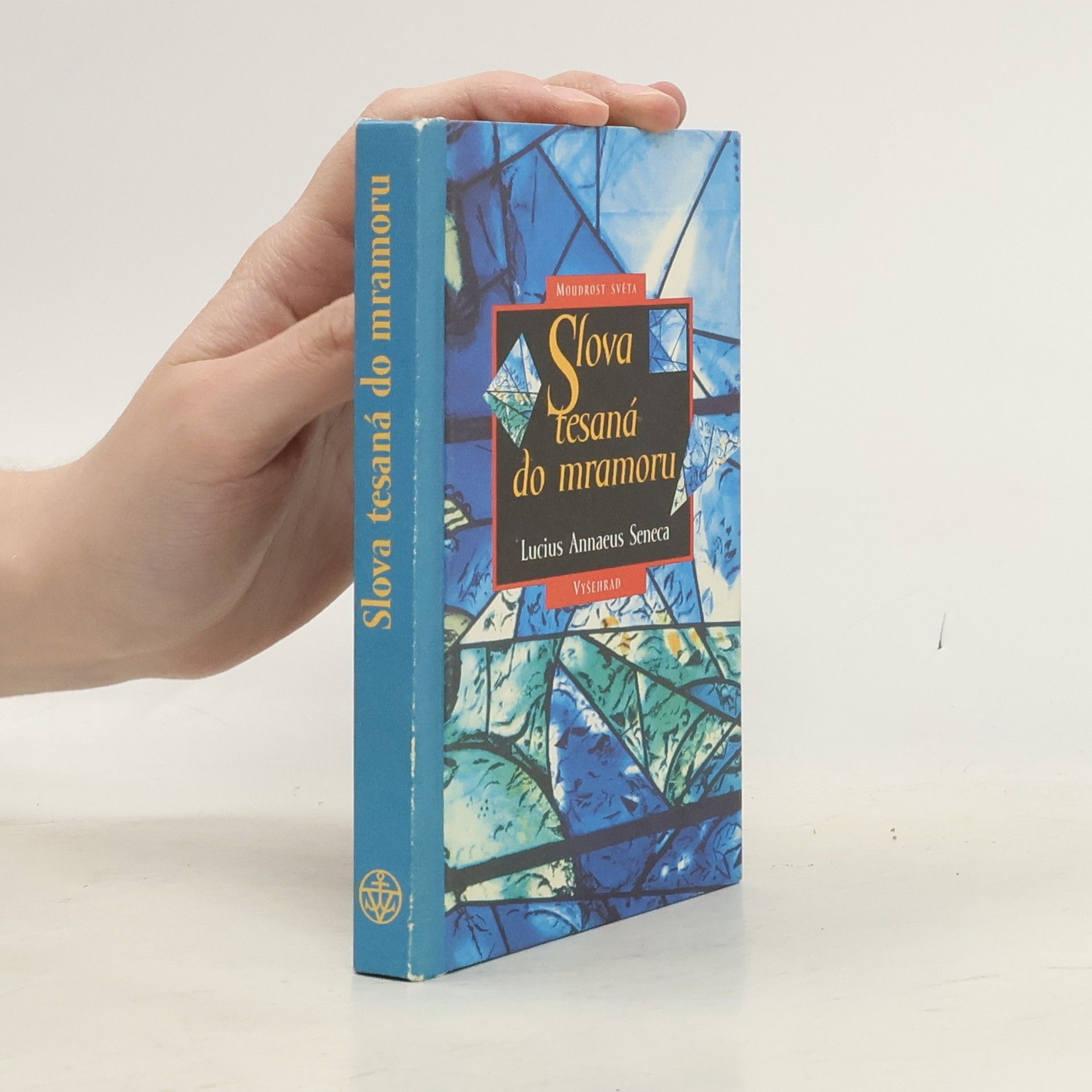 Lucius Annaeus Seneca Slova tesaná do mramoru