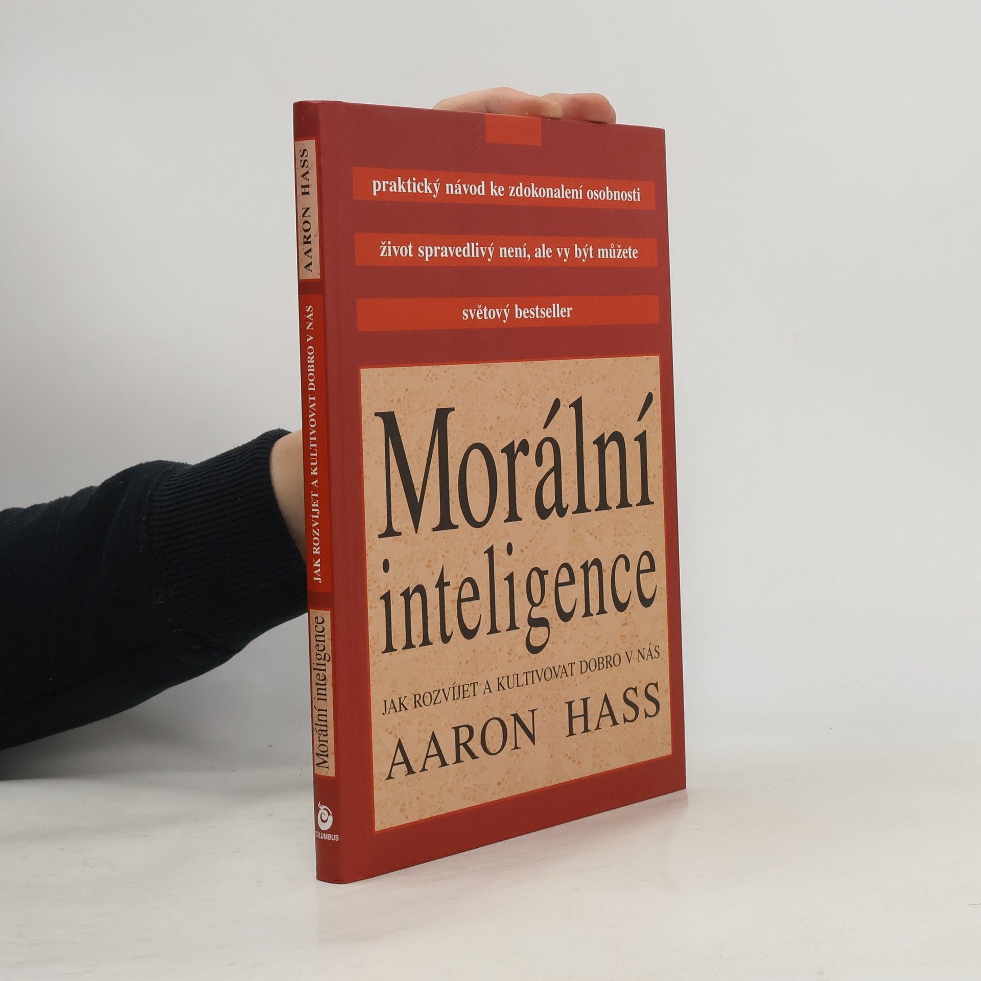 Aaron Hass Morální inteligence. Jak rozvíjet a kultivovat dobro v nás