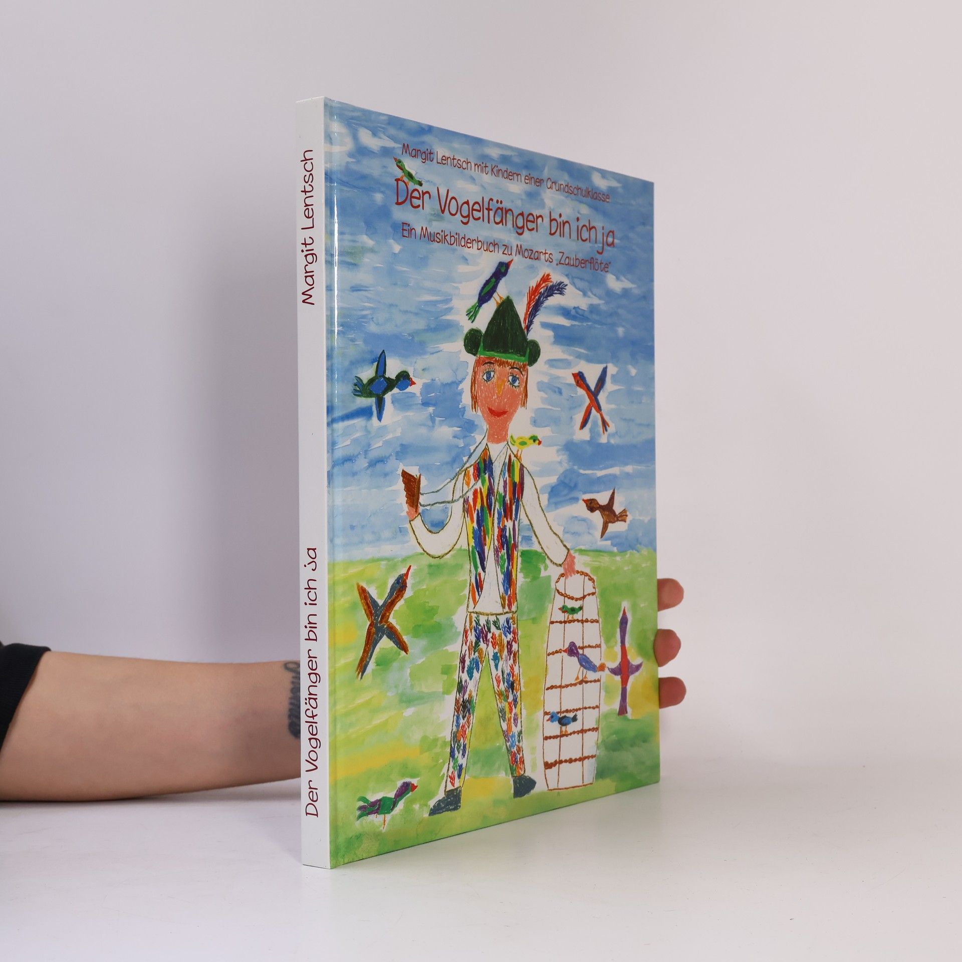 Margit Lentsch Der Vogelfänger bin ich ja