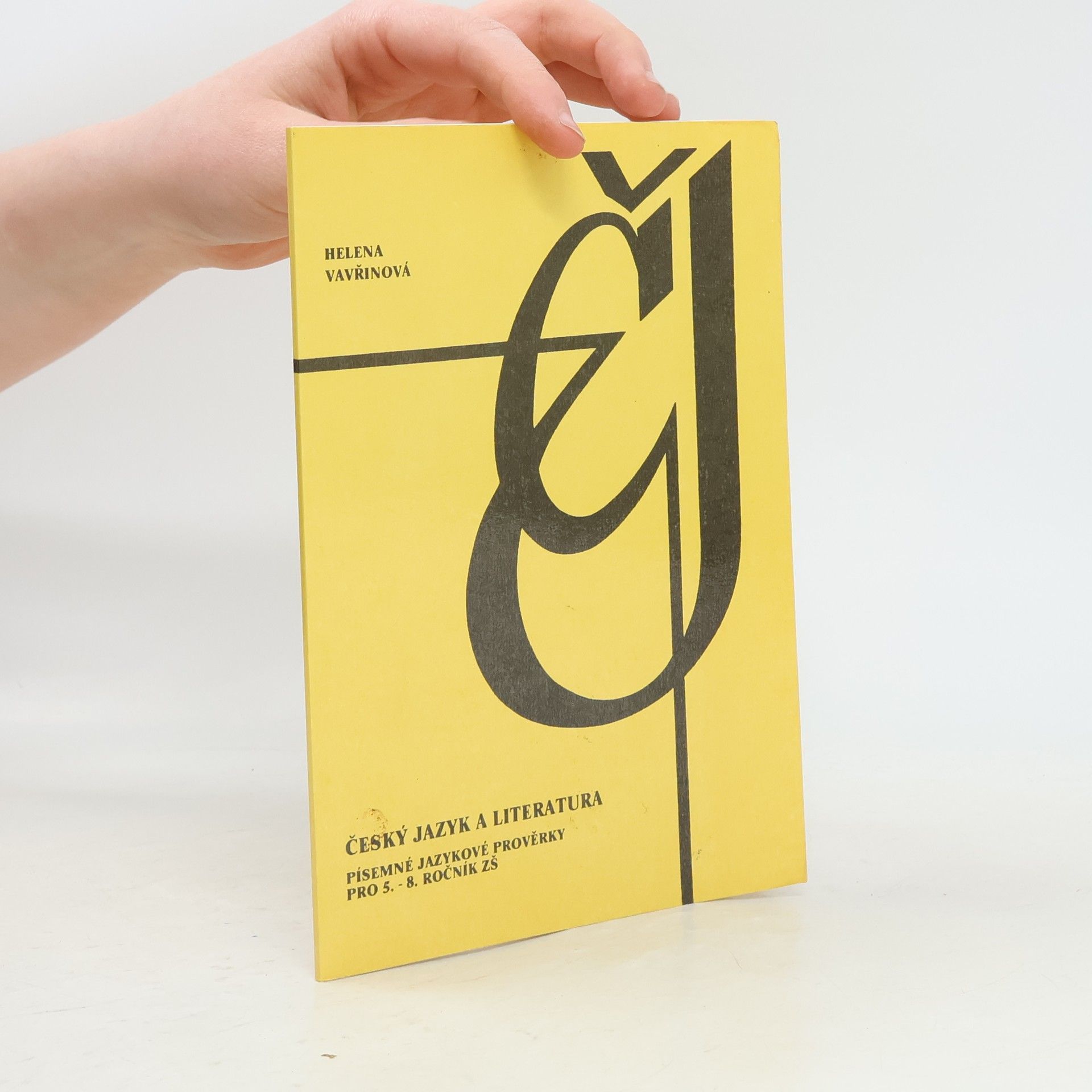 Helena Vavřinová Český jazyk a literatura. Písemné jazykové prověrky pro 5.-8. ročník ZŠ