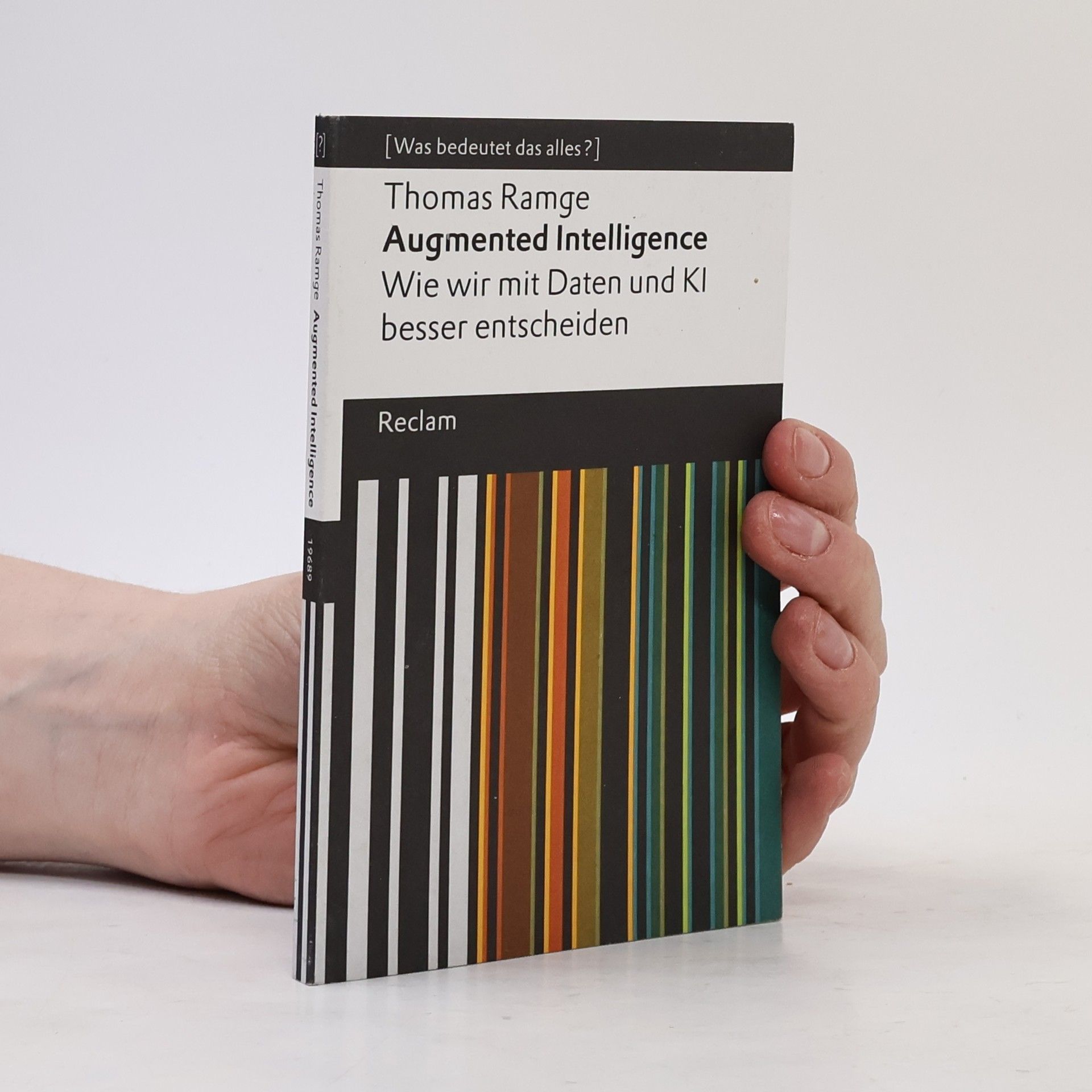 Thomas Ramge Augmented Intelligence. Wie wir mit Daten und KI besser entscheiden