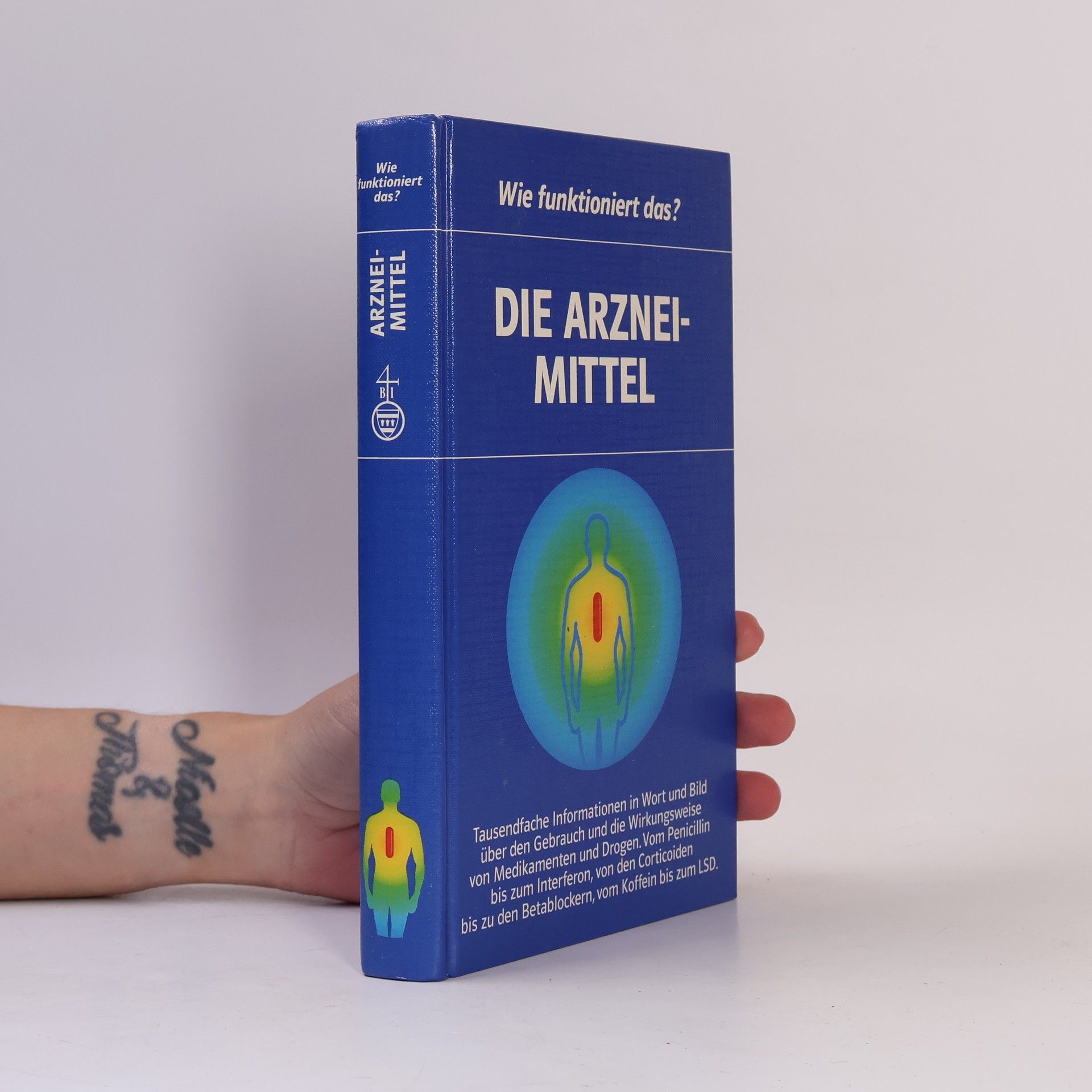 Karl-Heinz Ahlheim Wie funktioniert das? Die Arzneimittel