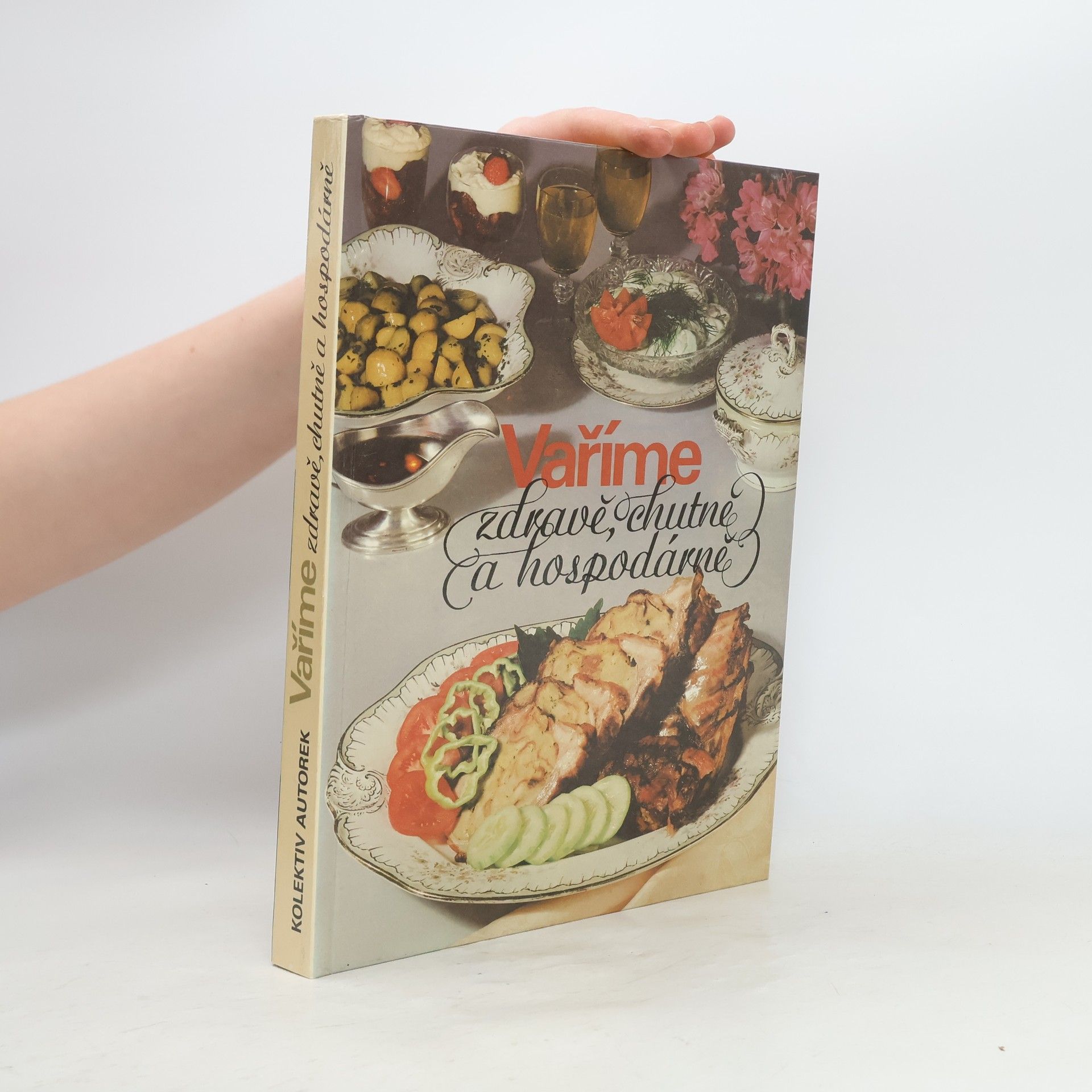 Kolektiv autorů Vaříme zdravě, chutně a hospodárně