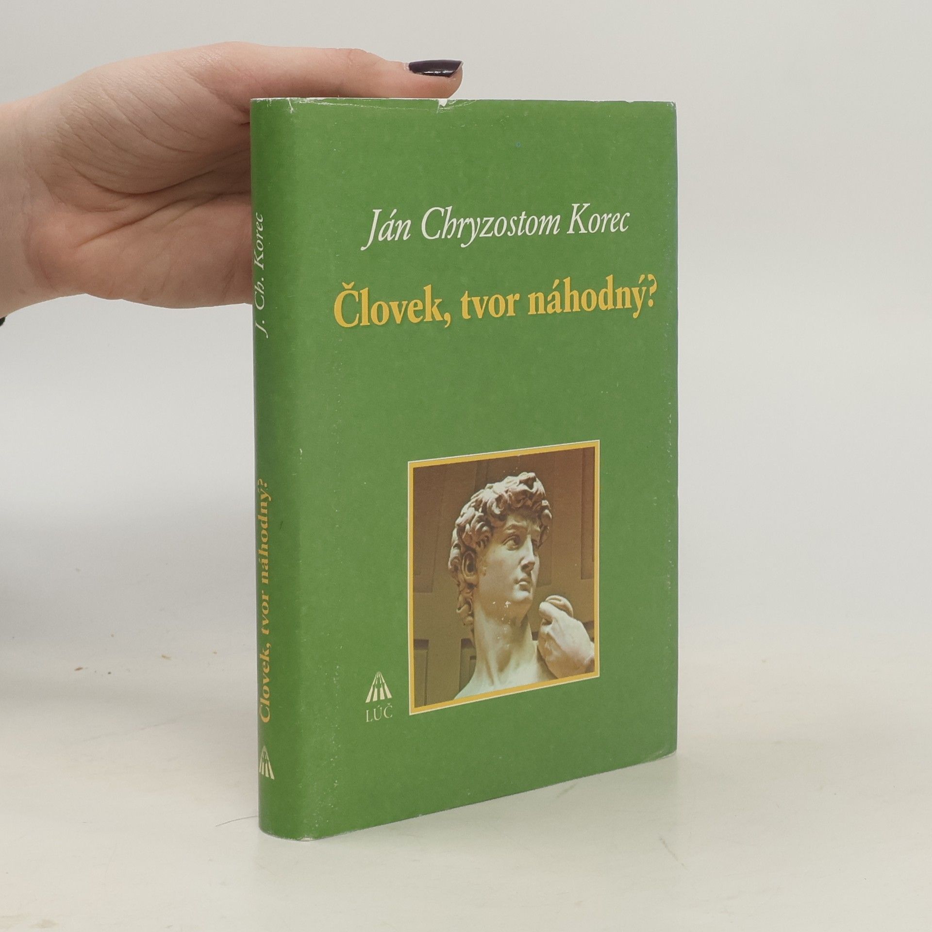 Ján Chryzostom Korec Človek, tvor náhodný?